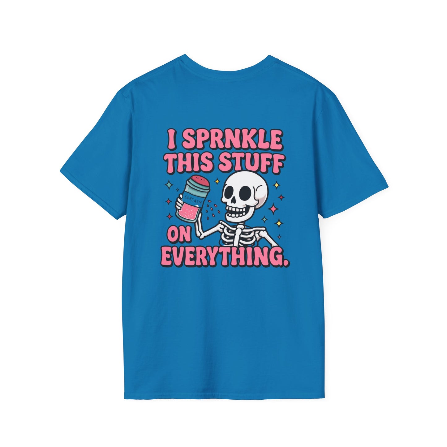 Sarcasm Skeleton Tee, Funny Graphic Tee, Humorous Shirt Gift, Softstyle T-Shirt Unisex, Sarcastic Clothing