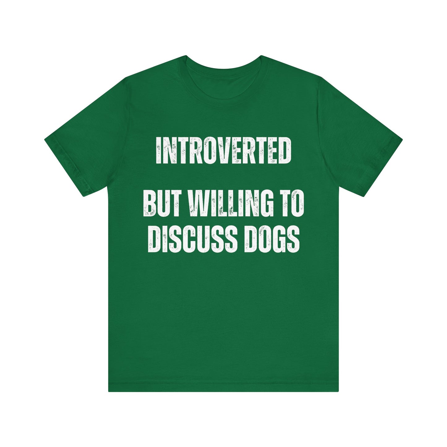 Funny Dog Shirt gift Dog Lover gifts for Dog Dad T-shirt Dog T shirt for Dog Mom Introverted But Willing to Discuss DOGS Introvert Shirts