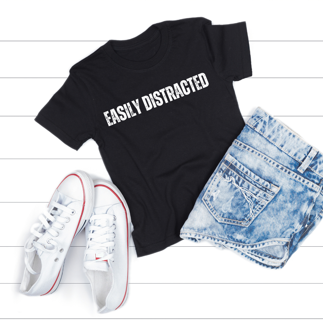Easily Distracted T-Shirt for Co Worker gift for Friend Funny Shirt for ADHD T Shirt for ADHD gift
