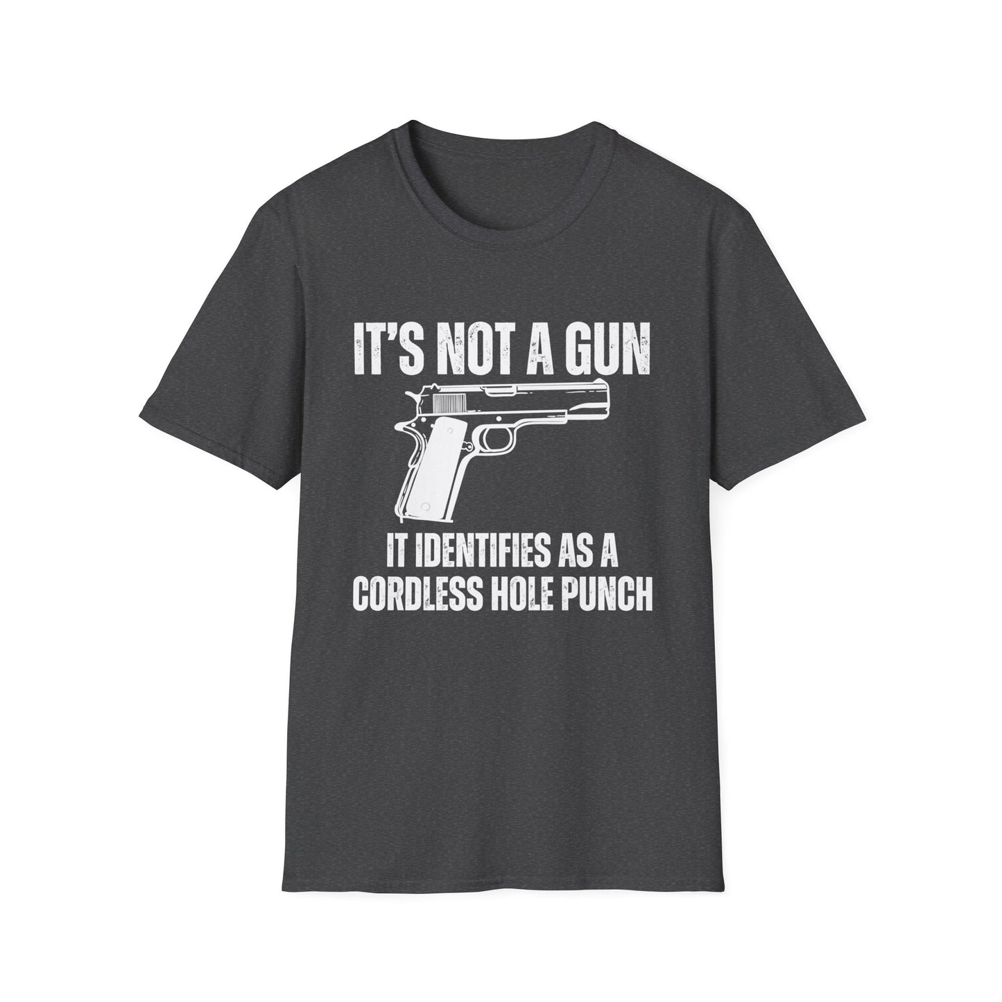 It's Not A Gun It Identifies As A Cordless Hole Punch Tshirt for 2nd Amendment T-shirts for Second Amendment gift for Him gifts for Men