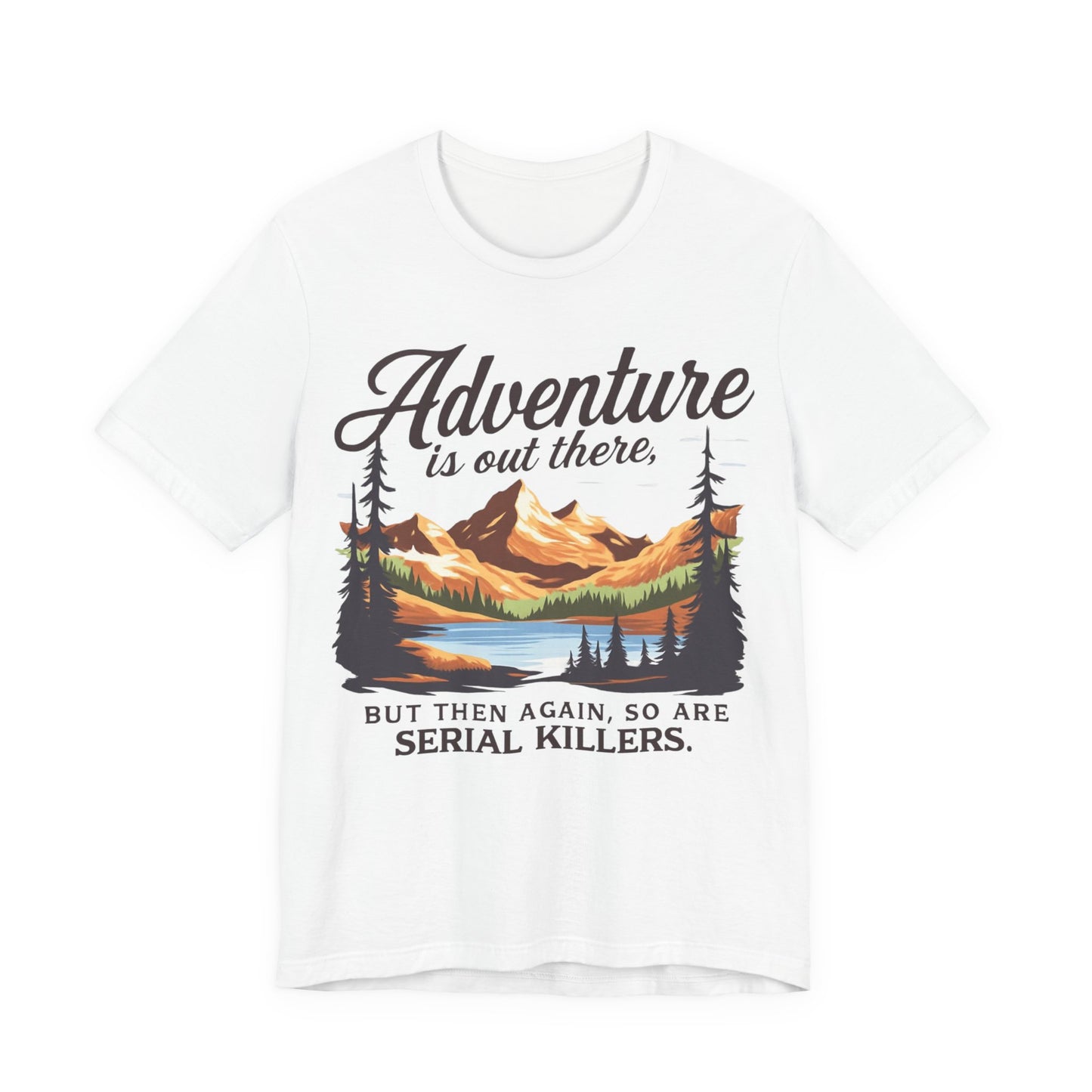 Adventure is Out There Unisex Tee, Murder Mystery Shirt Wanderlust Shirt, Outdoor Graphic Tee, Traveler Gift, Nature Lover Top