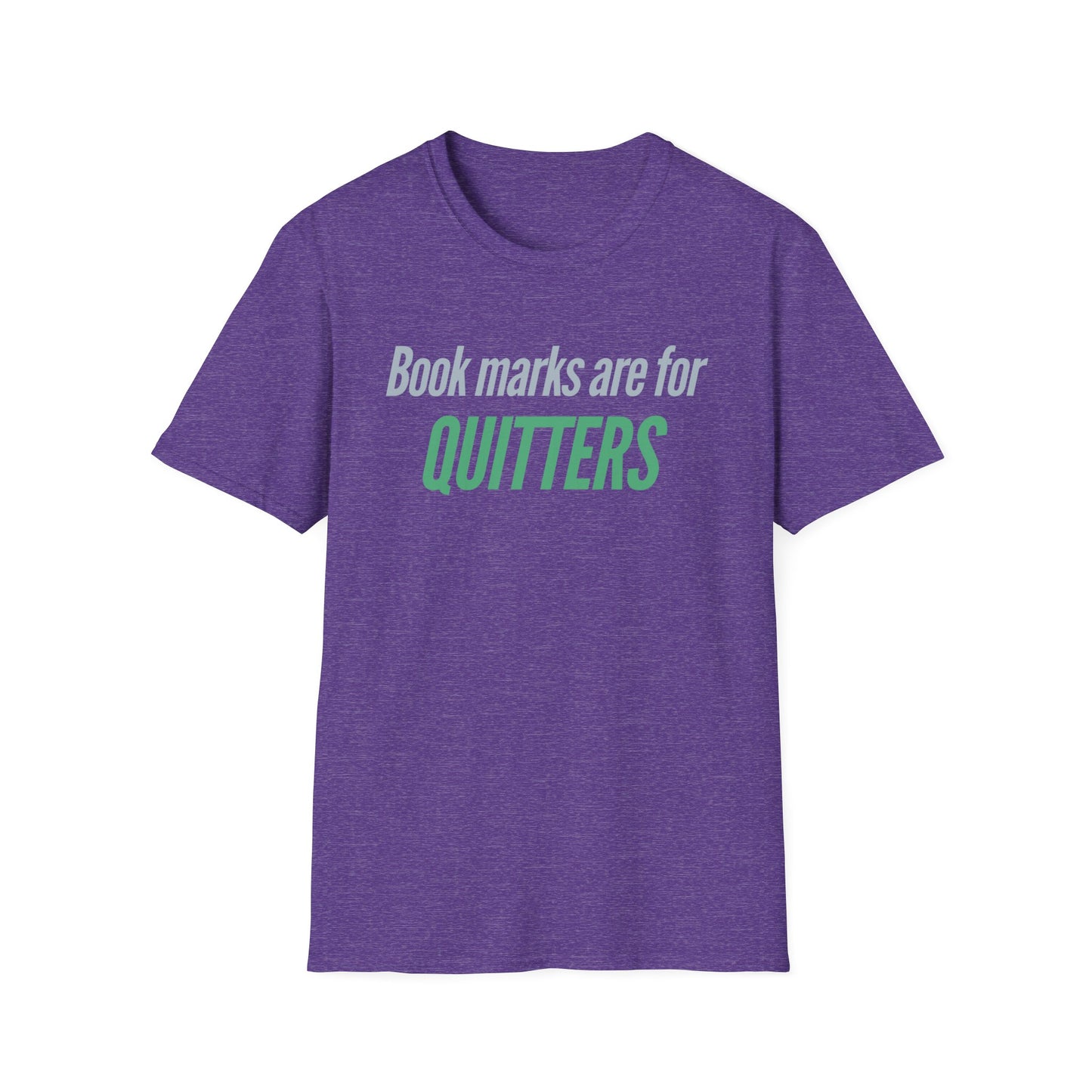 Reading Shirt for Reading Lover gift for Book Lover T Shirt Bookmarks are for quitters T-shirt for Bookish Tees for Her gifts for Bookworms