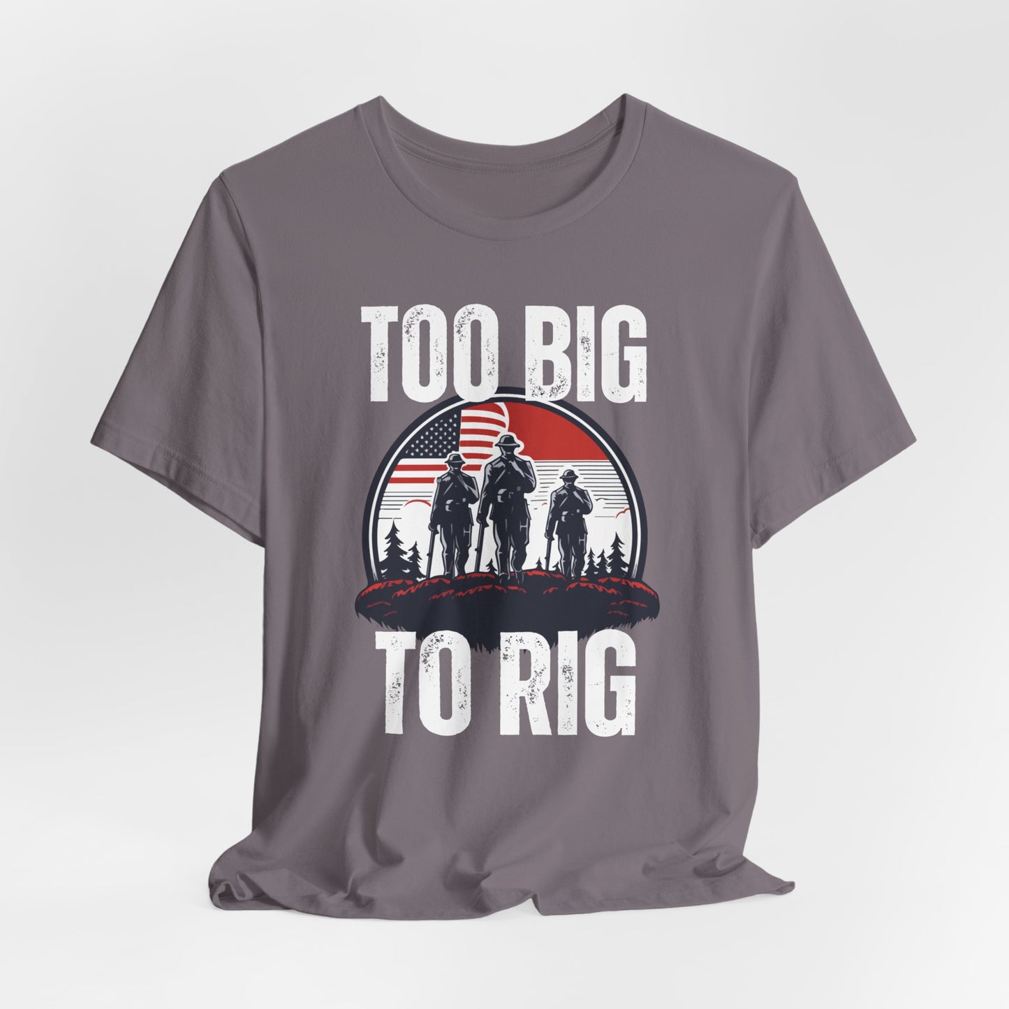 Too Big To Rig shirt for Donald Trump T-shirt 2024 Election Shirts for Conservative gifts for Republican Party gift