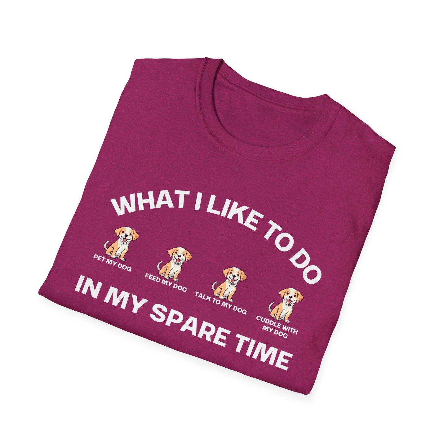 Dog Enthusiasts Shirt What I Like To Do In My Spare Time Funny Dogs T-shirt for Doggy Lovers gifts for Kitty Lover gift Dog Dad Shirts Him