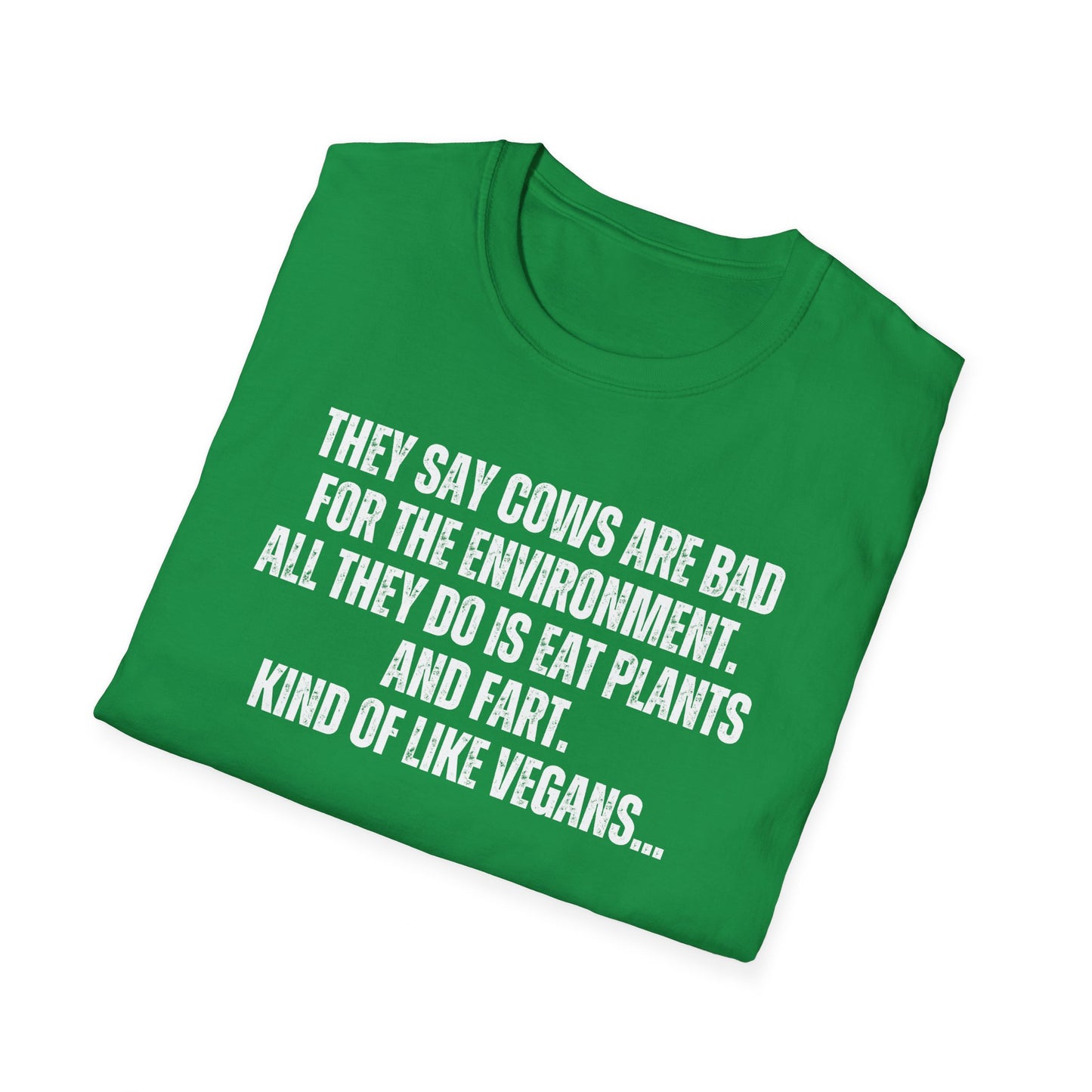 Funny Shirt for Carnivore Tshirt gift for Him gifts Anti Vegan T-shirt Meat Pun T-shirts They Say Cows Are Bad For The Environment