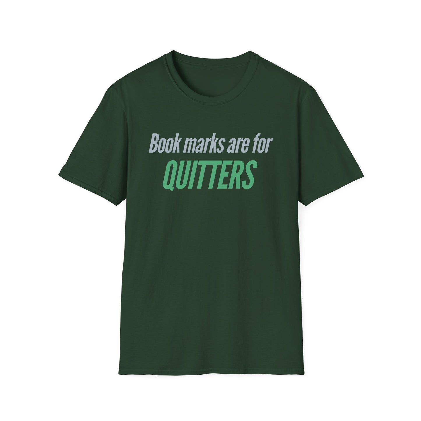 Reading Shirt for Reading Lover gift for Book Lover T Shirt Bookmarks are for quitters T-shirt for Bookish Tees for Her gifts for Bookworms