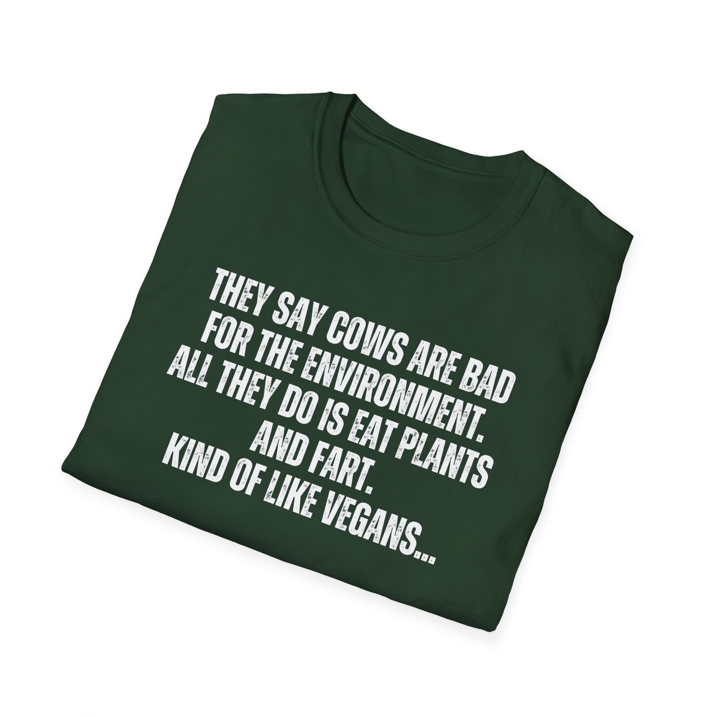 Funny Shirt for Carnivore Tshirt gift for Him gifts Anti Vegan T-shirt Meat Pun T-shirts They Say Cows Are Bad For The Environment
