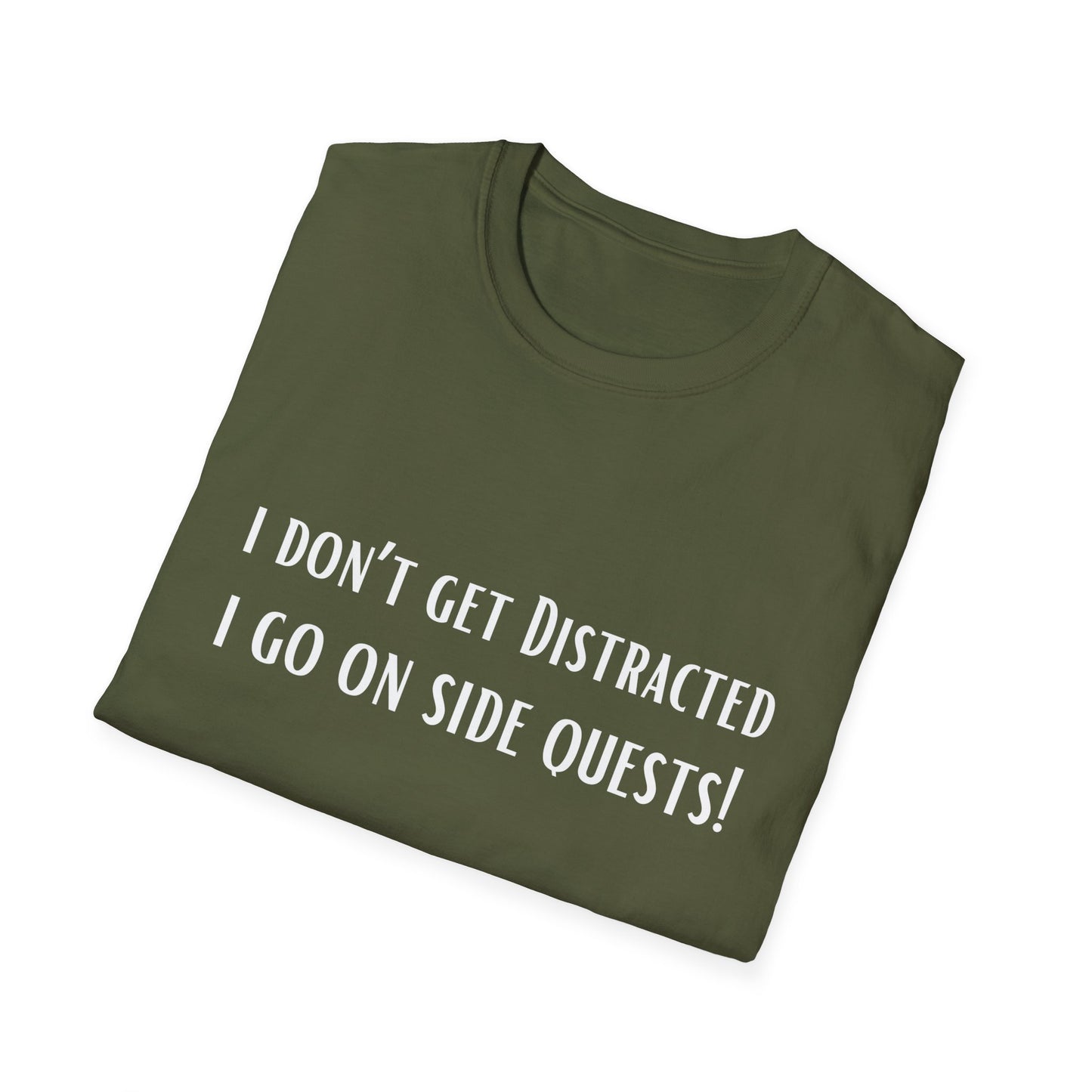 Funny Shirt Distracted T-Shirt for Co Worker gift for Friend Funny Shirt for ADHD T Shirt I Don't Get distracted I go on side quests!