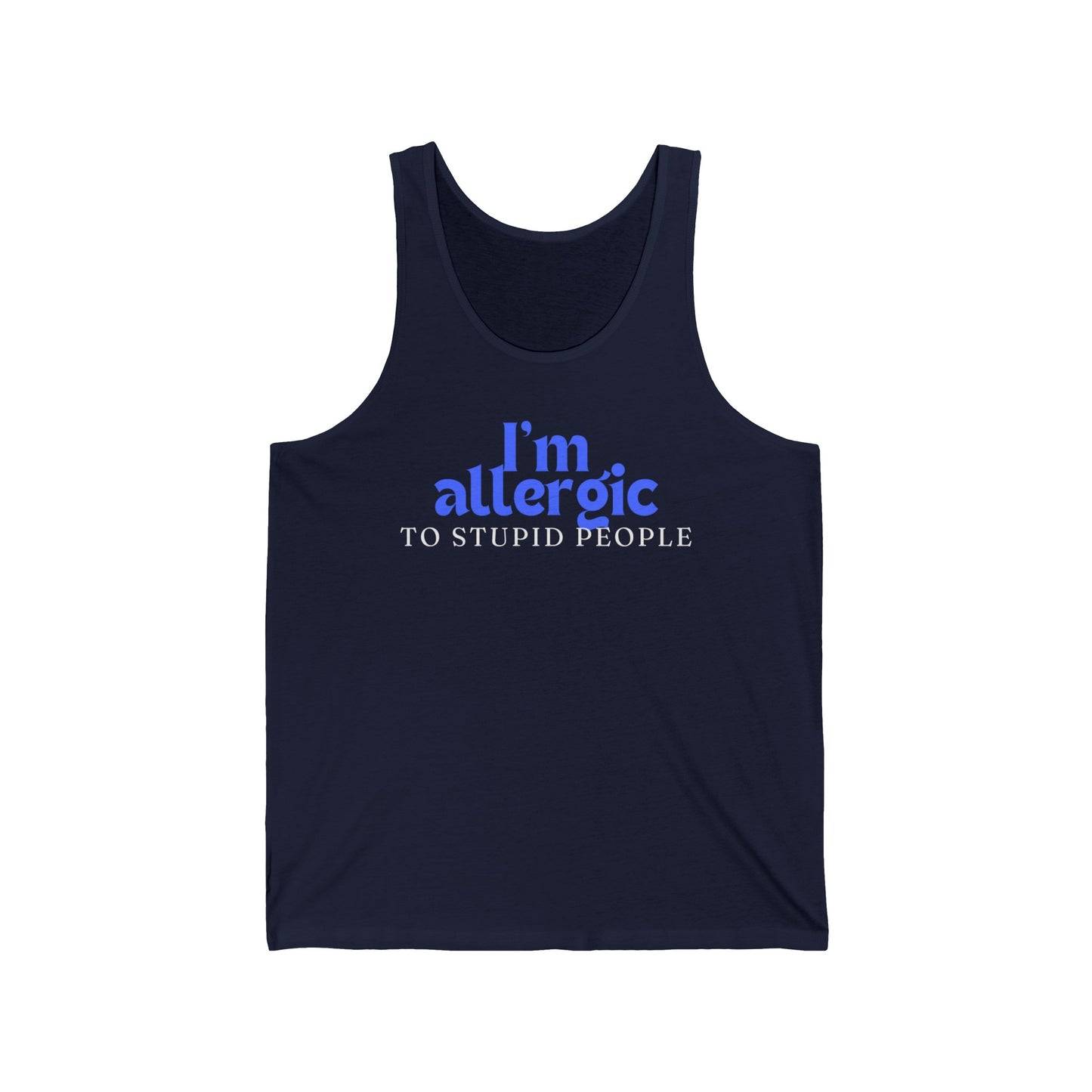 Funny Quote Tank Top for Friend's Birthday gift for Gym gifts Funny Saying Tank Tops for Him gift for Her I'm Allergic to Stupid People tShirt