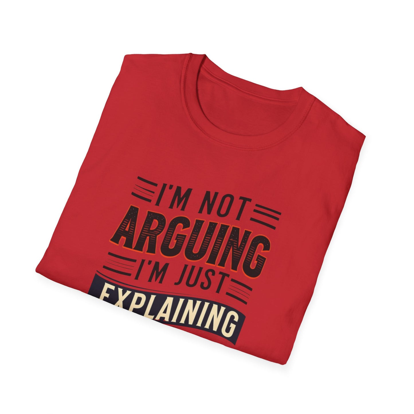 Sarcasm Shirt for Sarcastic T-shirt gift for Friends Funny Tshirts for Him gifts I'm Not Arguing I'm Explaining Why I'm Right Funny Tees
