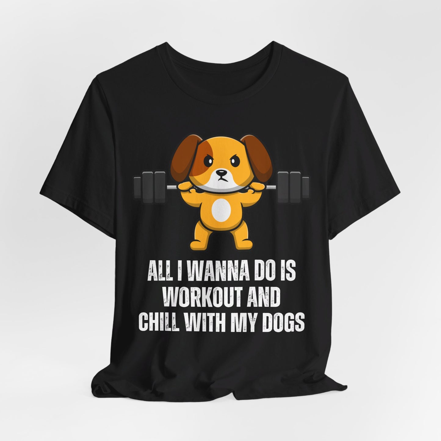 Chill With My Dogs Shirt Funny Gym T-shirts for Dog Love gift for Fitness Lover gift for Workout Men's T Shirt Gym rat Women's Shirts