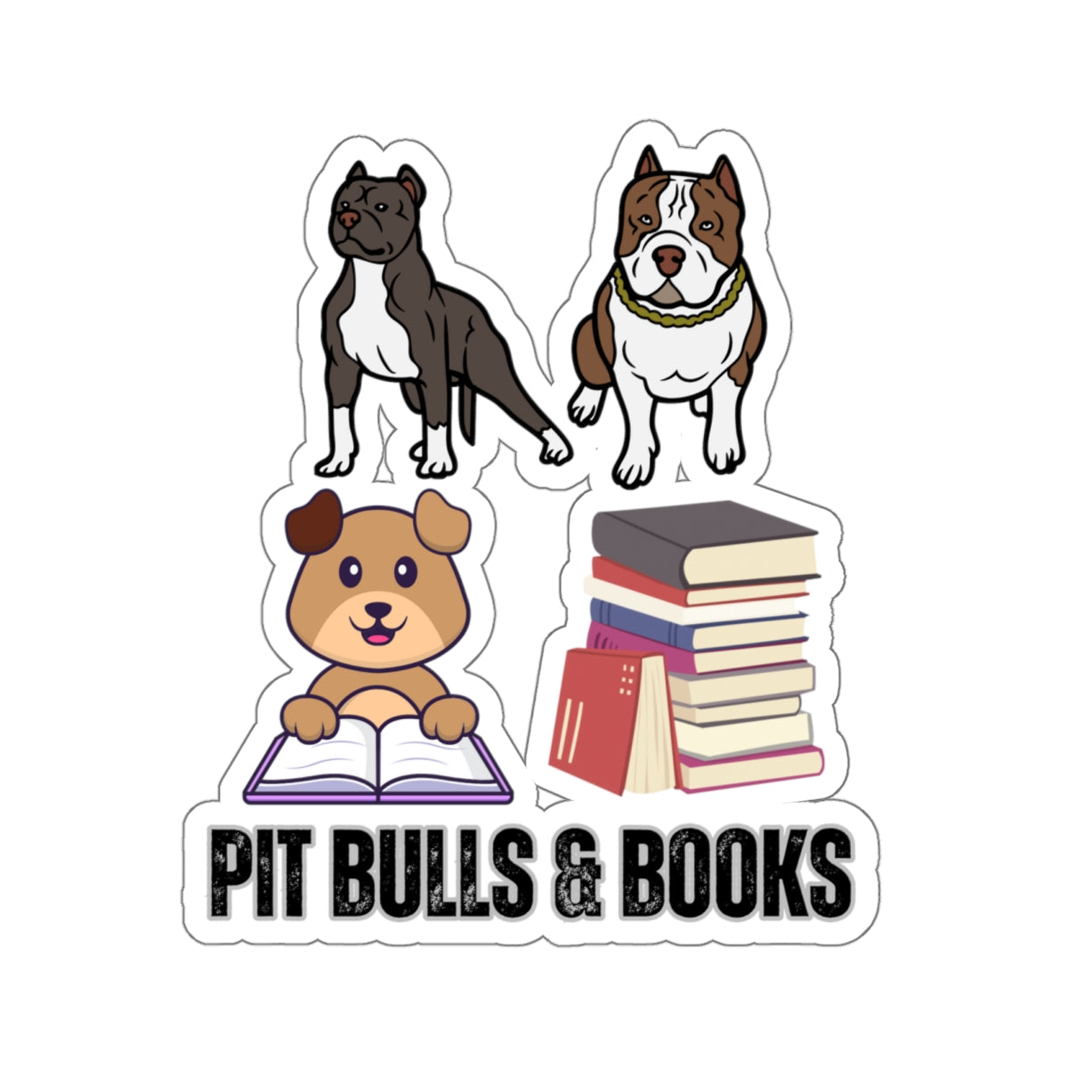Pit Bull Sticker for Dog Lover gift for Pit Bull Mom gift for Pit Bull Lover for Book Lover sticker, Pit Bulls and Books Sticker