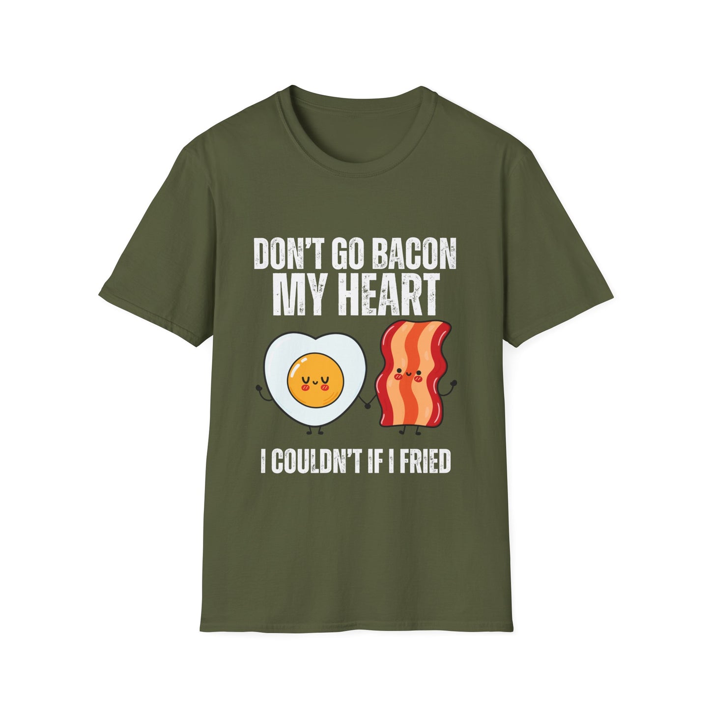 Funny Bacon T Shirt Don't Go Bacon My Heart Shirts for Meat Lover gift for Carnivore gifts T-shirt