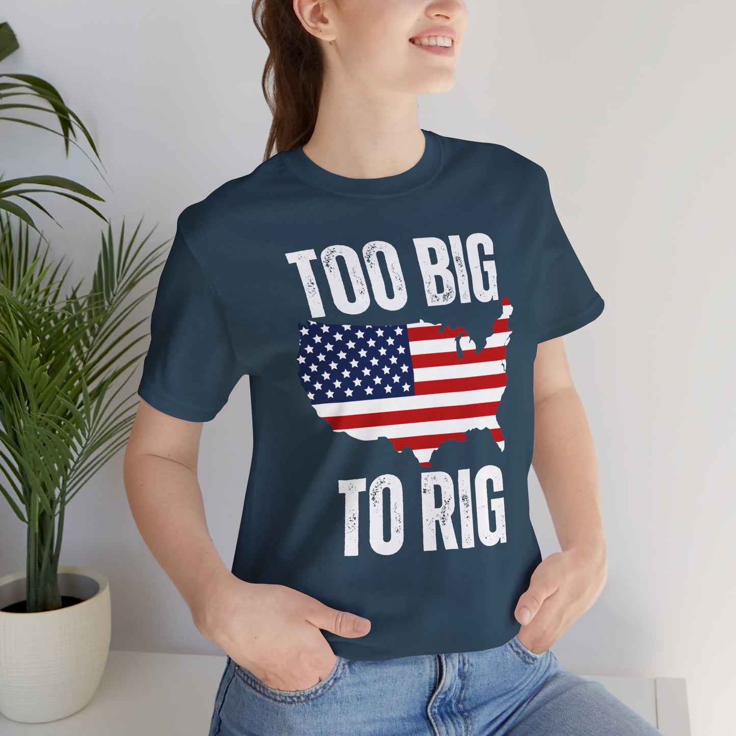 United States Of America shirt Too Big To Rig T Shirts for Donald Trump Shirt 2024 Election T-Shirt for Conservative gifts Republican