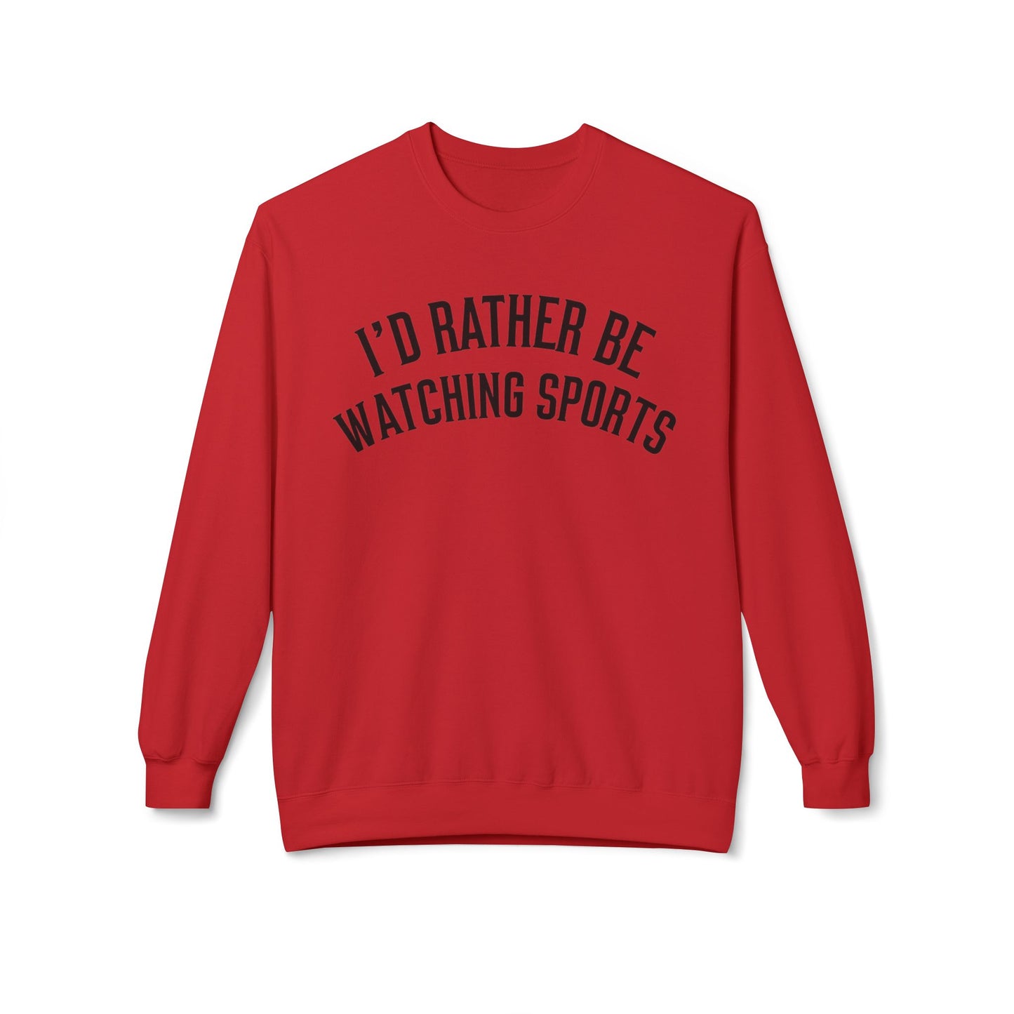 I'd Rather Be Watching Sports Sweatshirt for Sports Lover gifts for Sporty girl gift ideas for Mens Sweatshirts for Christmas presents men