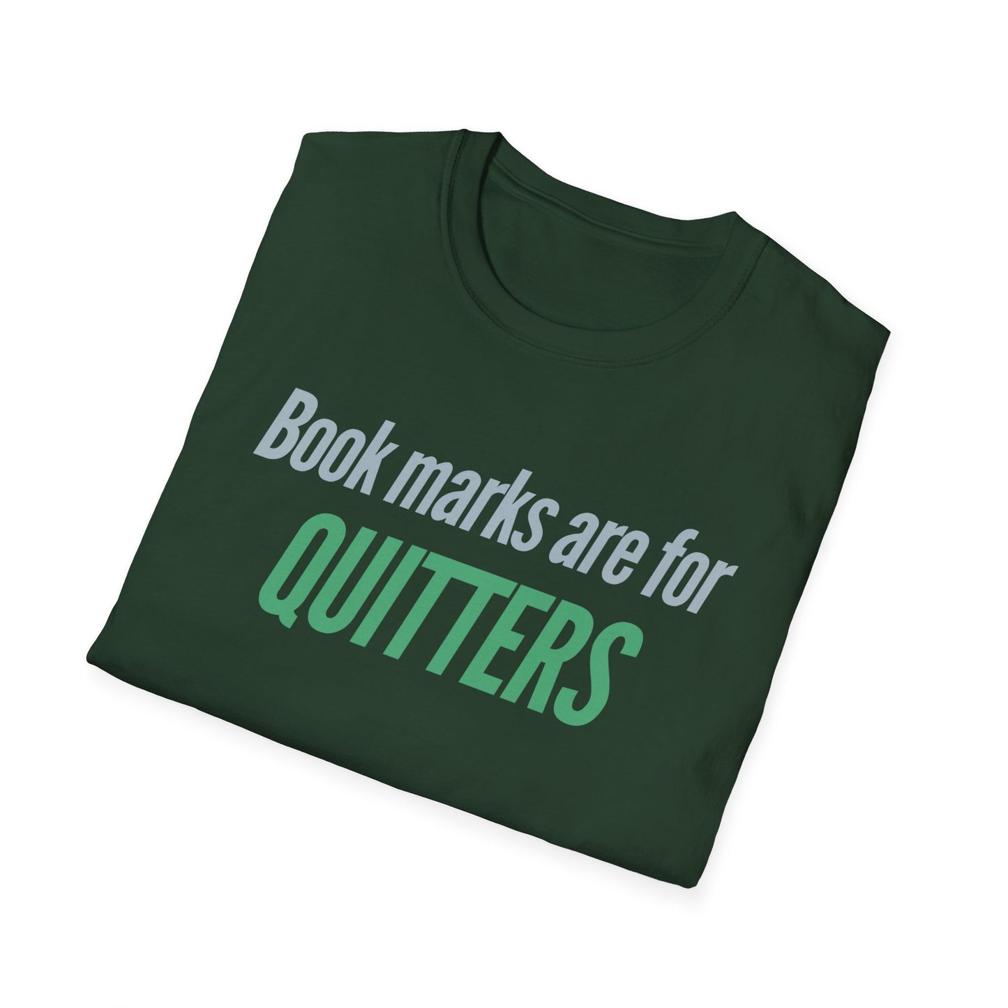 Reading Shirt for Reading Lover gift for Book Lover T Shirt Bookmarks are for quitters T-shirt for Bookish Tees for Her gifts for Bookworms