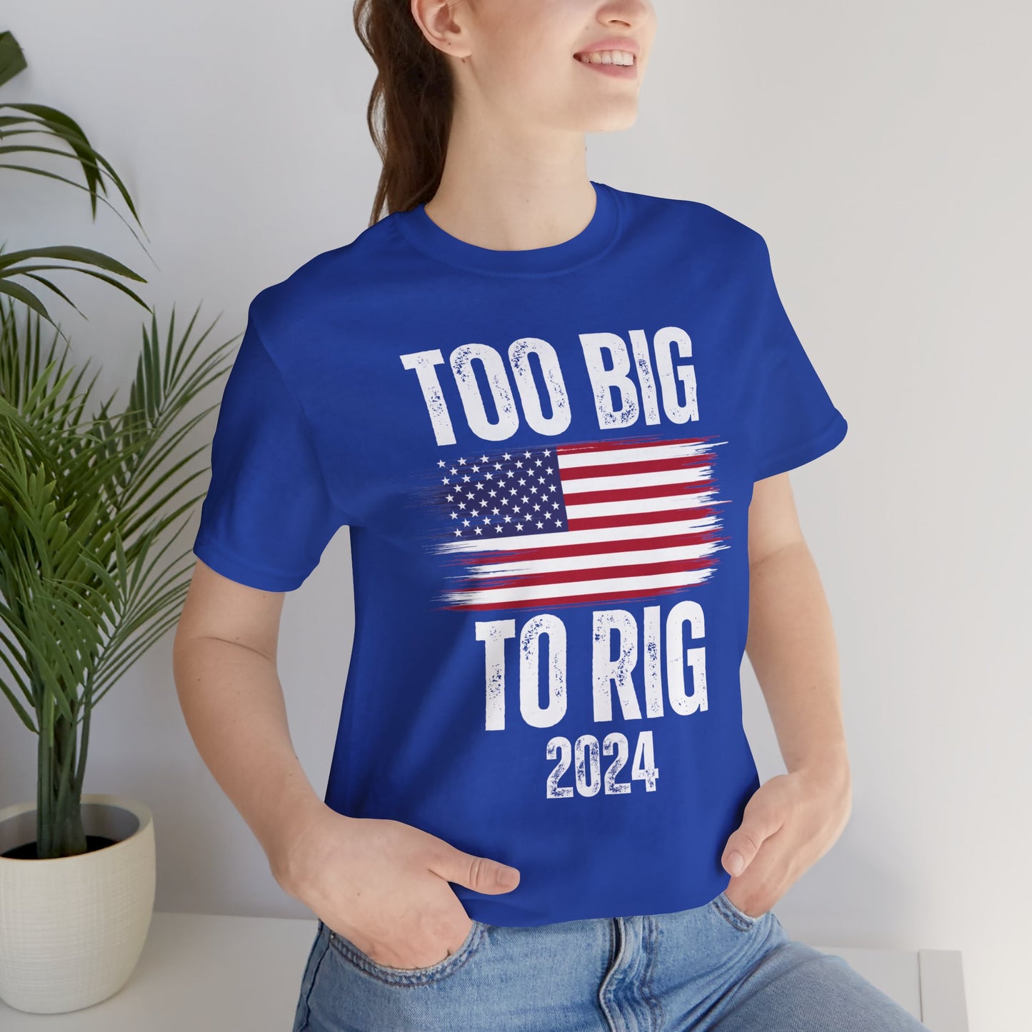 Election shirt for 2024 Donald Trump Shirts for Fun gift for Conservatives and Republicans TOO Big To RIG T shirt for Friend gifts