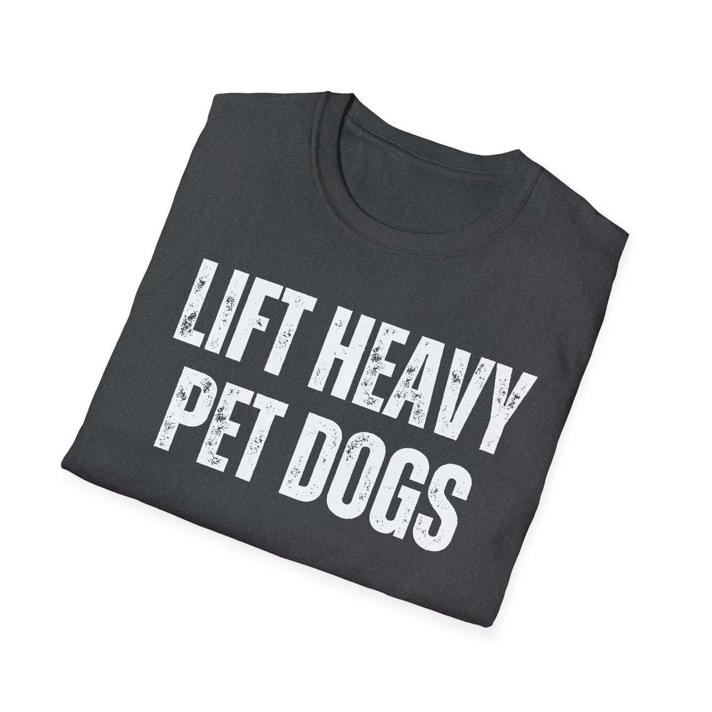 Lift Heavy Pet DOGS Shirt for Gym Lover gift for Dog Lover T-shirt Cute Dog Shirt for Fitness Lover gift for Workout T Shirts