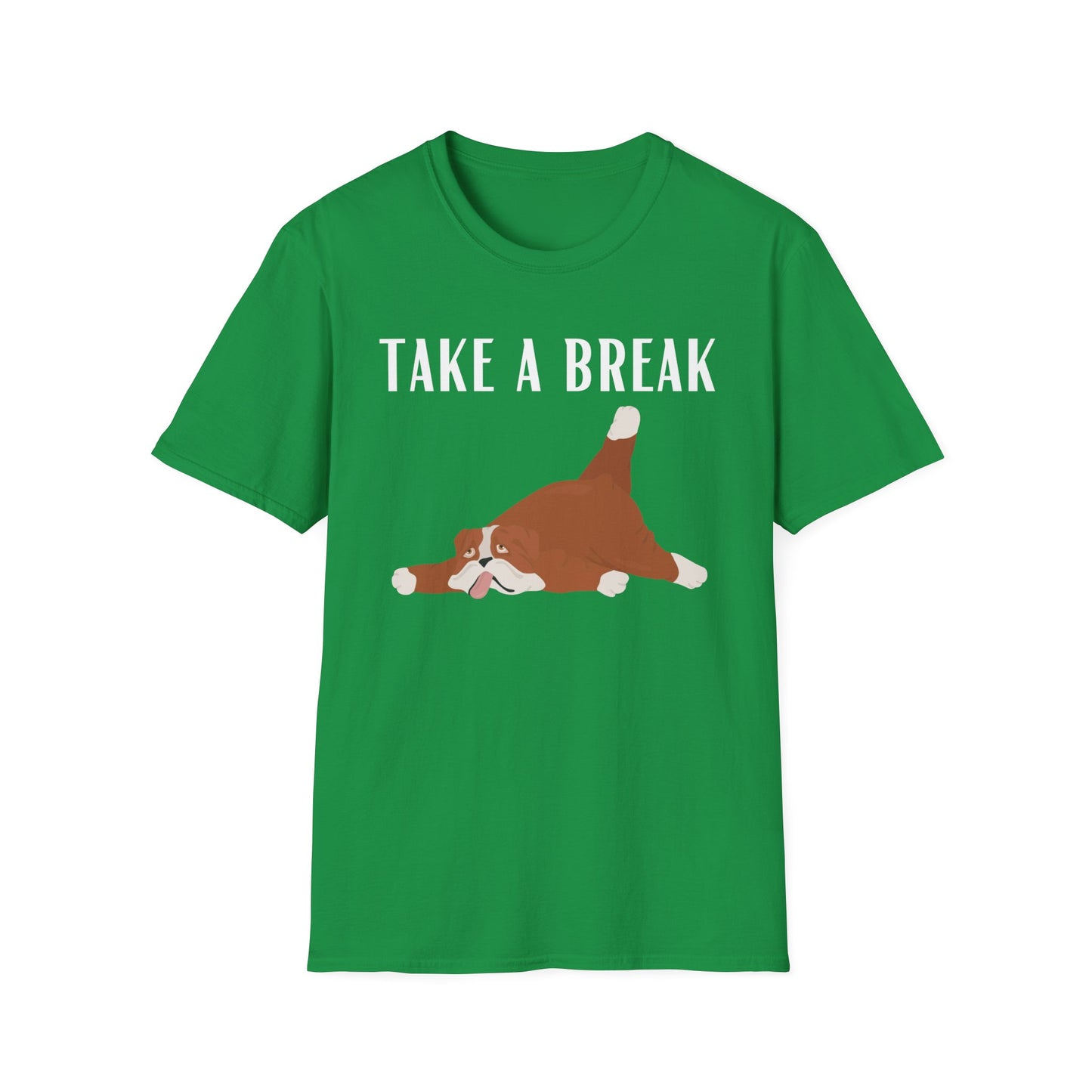 Funny Dog Shirt for Dog Lover gift Dog T-shirt for Dog Mom gift - Funny T shirts for Friend gift - Funny Dogs - Take a Break - Tired shirt