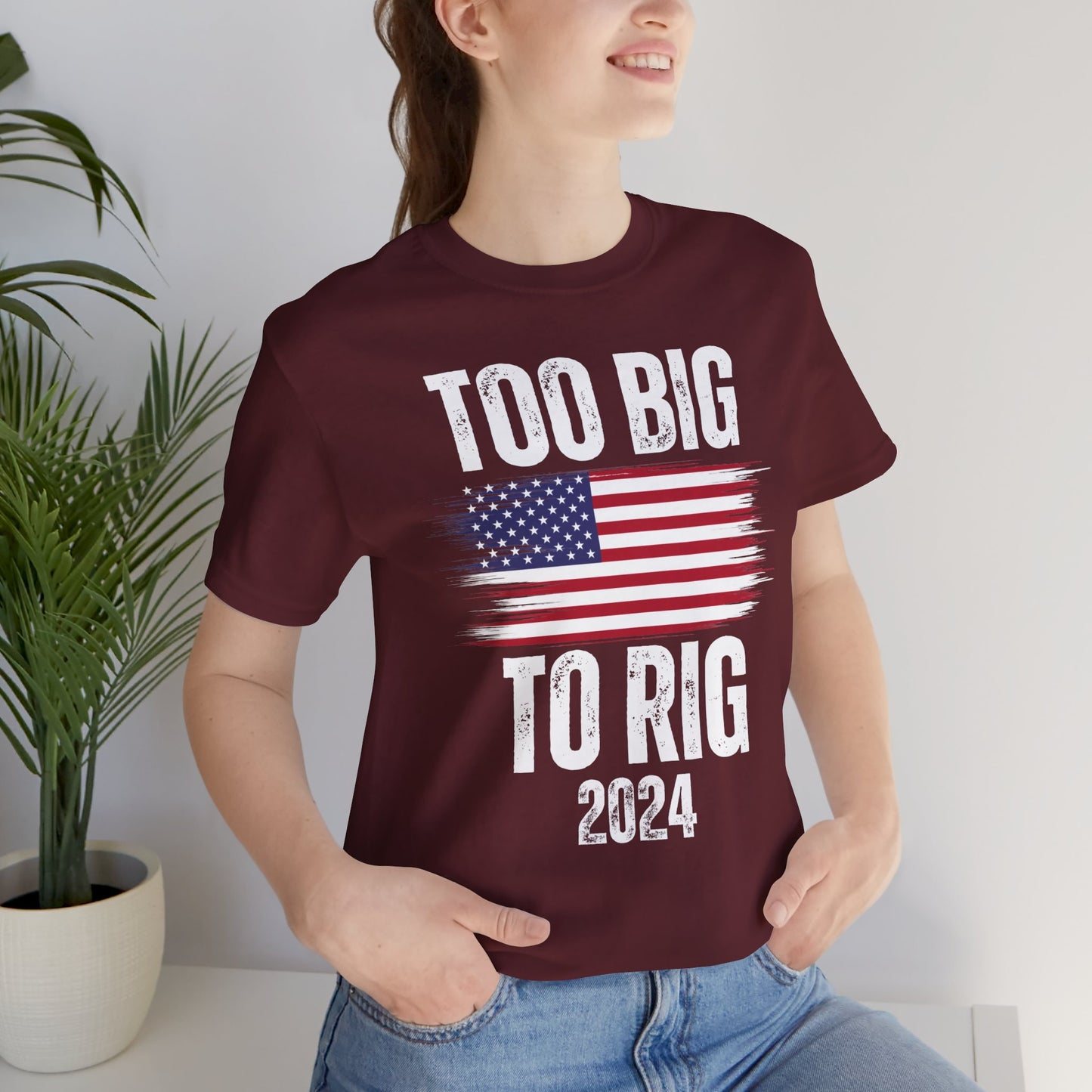 Election shirt for 2024 Donald Trump Shirts for Fun gift for Conservatives and Republicans TOO Big To RIG T shirt for Friend gifts