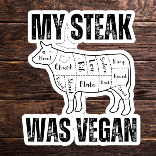 Meat Lover sticker for Meat Lovers gifts Carnivore Diet sticker for Grilling gift for BBQ Barbecue Steak Lover gift My Steak Was Vegan