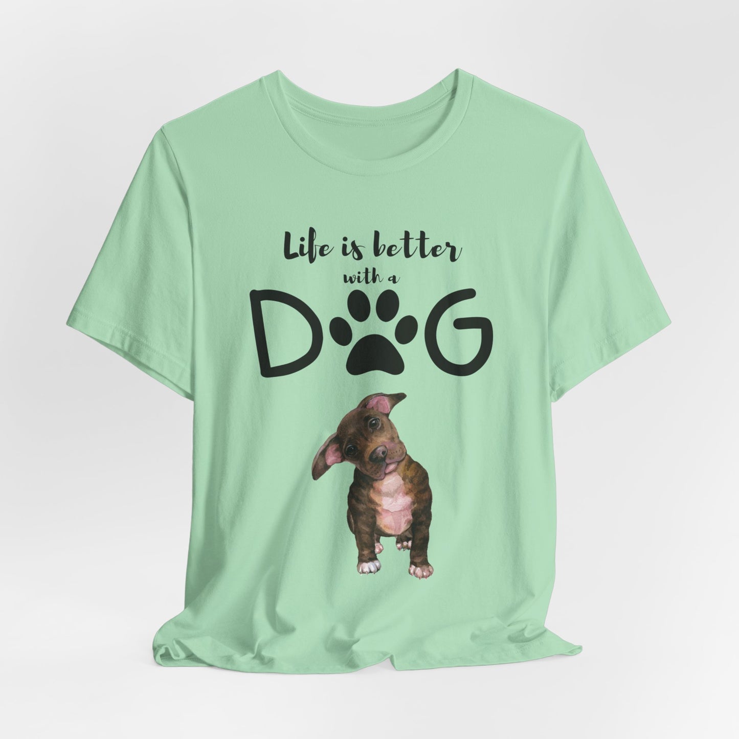 Dog T-shirt for Dog Lover gift for Dog Mom gift for Dog Dad gift for Dog Lovers Shirt - Cute Dog T Shirt - Life is BETTER with a DOG!
