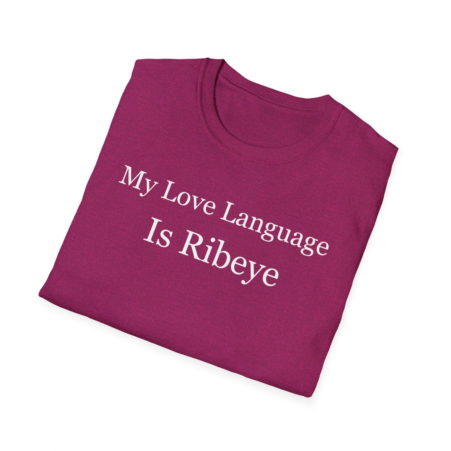 Steak T Shirt for Carnivore Diet gifts for Carnivore T Shirt Meat Lover T-shirt for Him gifts for Bbq Lover gift Love Language is Ribeye Tee