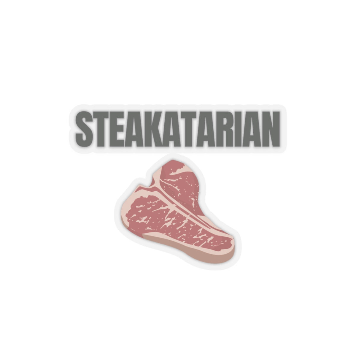 Steak Lover sticker for Meat Lover gift for Grilling gifts for Barbecue BBQ Lovers presents for Him Funny Steakatarian  Carnivore Stickers