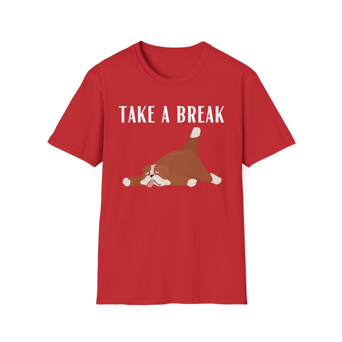 Funny Dog Shirt for Dog Lover gift Dog T-shirt for Dog Mom gift - Funny T shirts for Friend gift - Funny Dogs - Take a Break - Tired shirt