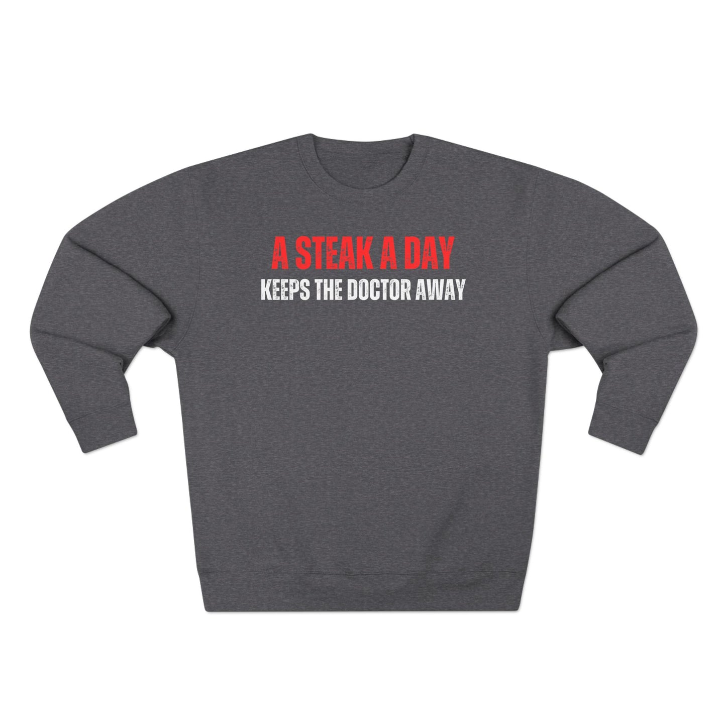 Funny Meat Lover Sweatshirt for Carnivore diet gifts for Men A Steak A Day Keeps The Doctor Away Sweatshirts BBQ Lover gifts
