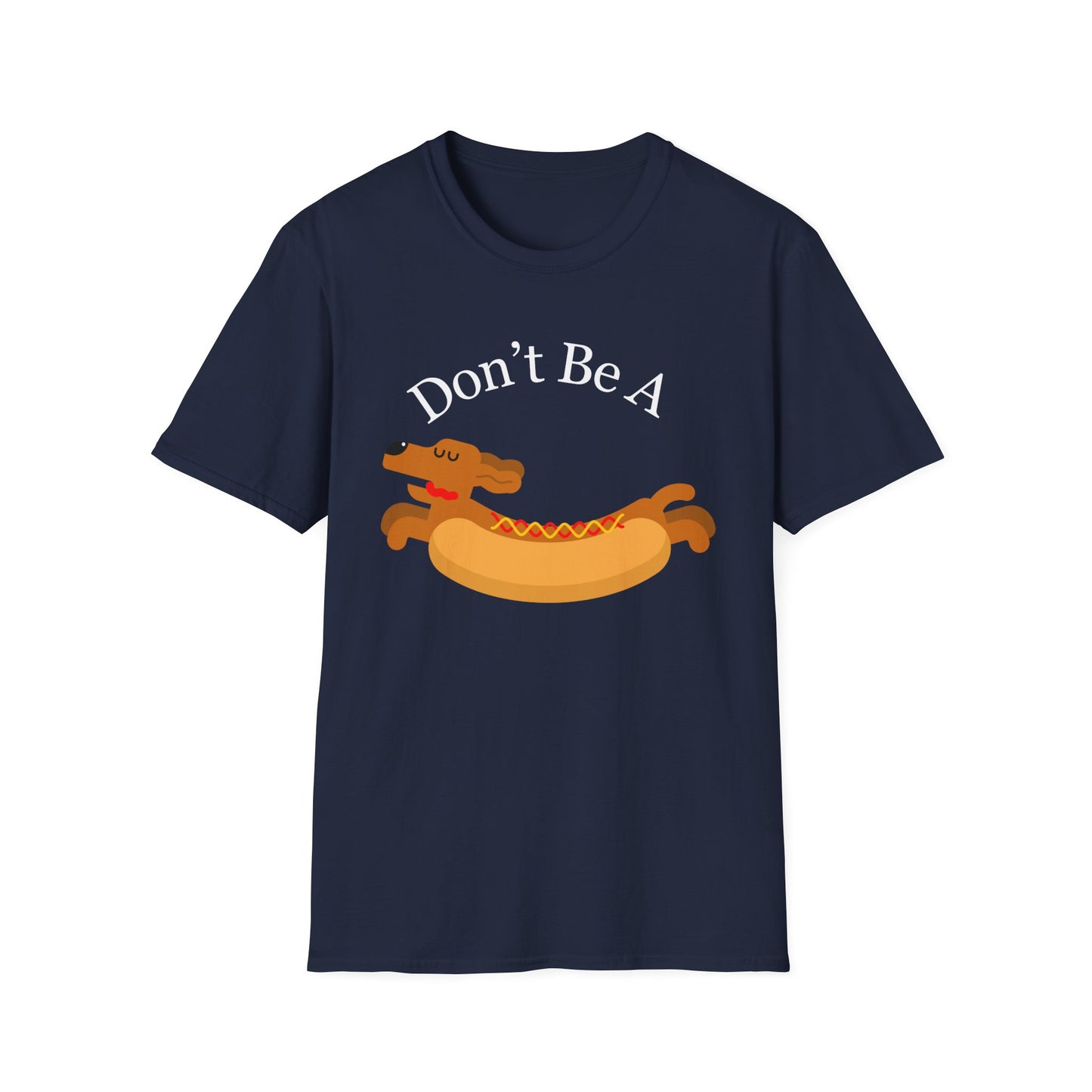 Don't Be A Weiner T Shirt Dachshund Lover gift for Funny Dachshund Shirt for Dog Lovers gifts for Dog Mom Funny gifts for Men Dogs T-shirt