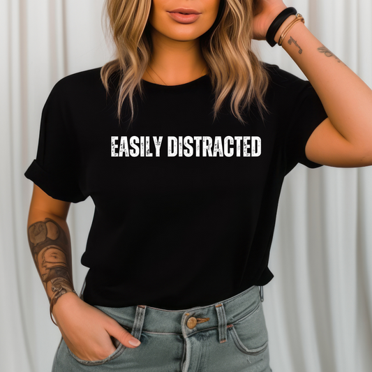 Easily Distracted T-Shirt for Co Worker gift for Friend Funny Shirt for ADHD T Shirt for ADHD gift