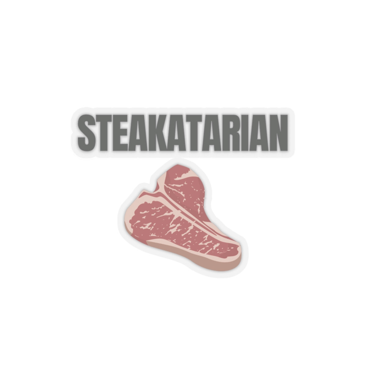 Steak Lover sticker for Meat Lover gift for Grilling gifts for Barbecue BBQ Lovers presents for Him Funny Steakatarian  Carnivore Stickers