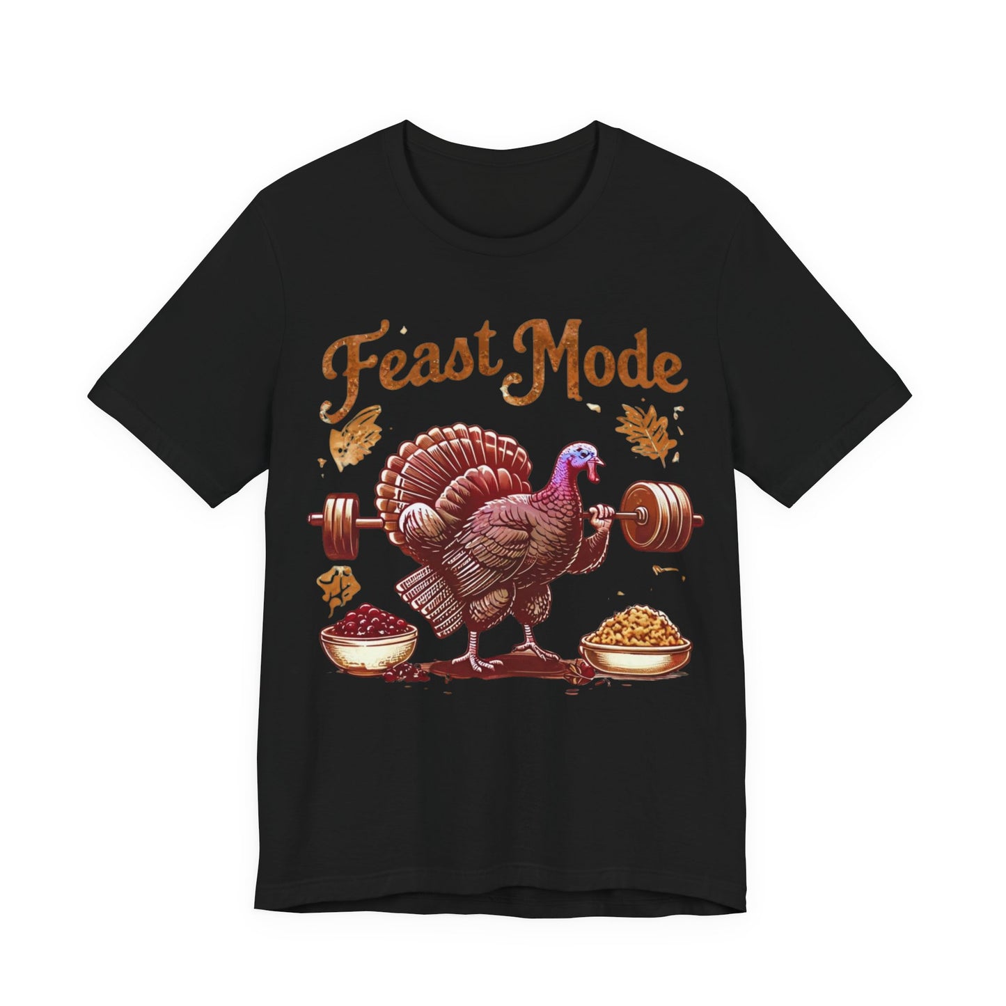 Feast Mode Unisex Tee, Thanksgiving Turkey Weightlifting Shirt, Fitness Gift, Gym Apparel, Foodie T-Shirt