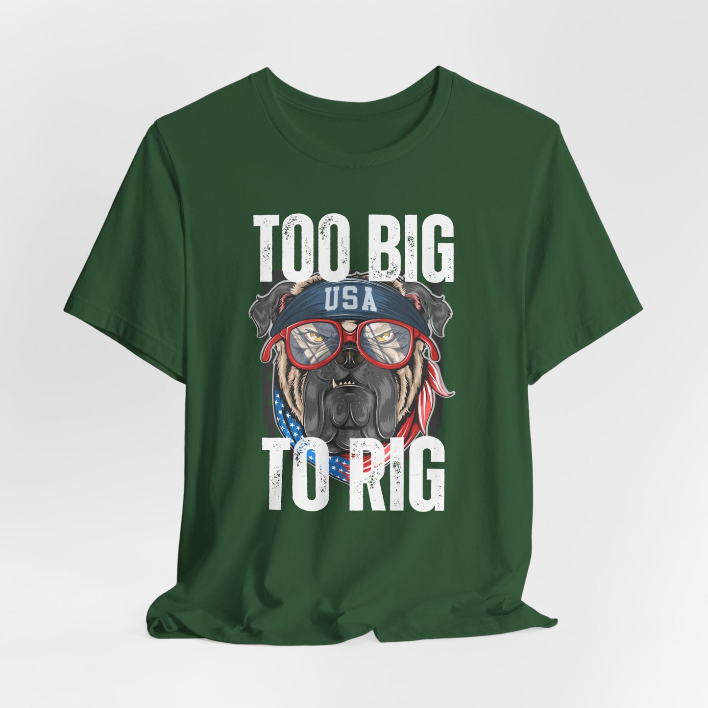 Too Big To Rig T Shirts for Donald Trump Shirt 2024 Election T-Shirt for Conservative gifts Republican Funny Dog Shirt for Bull Dog Lover