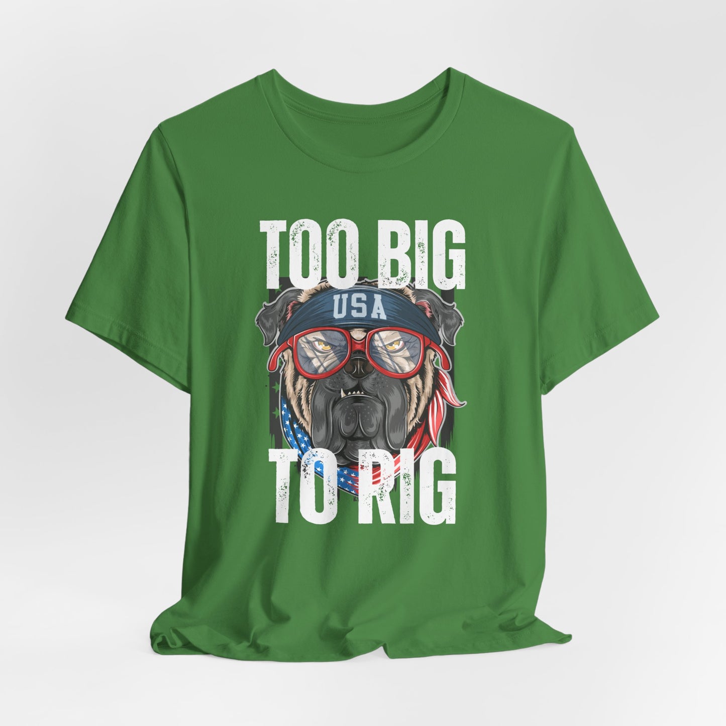 Too Big To Rig T Shirts for Donald Trump Shirt 2024 Election T-Shirt for Conservative gifts Republican Funny Dog Shirt for Bull Dog Lover