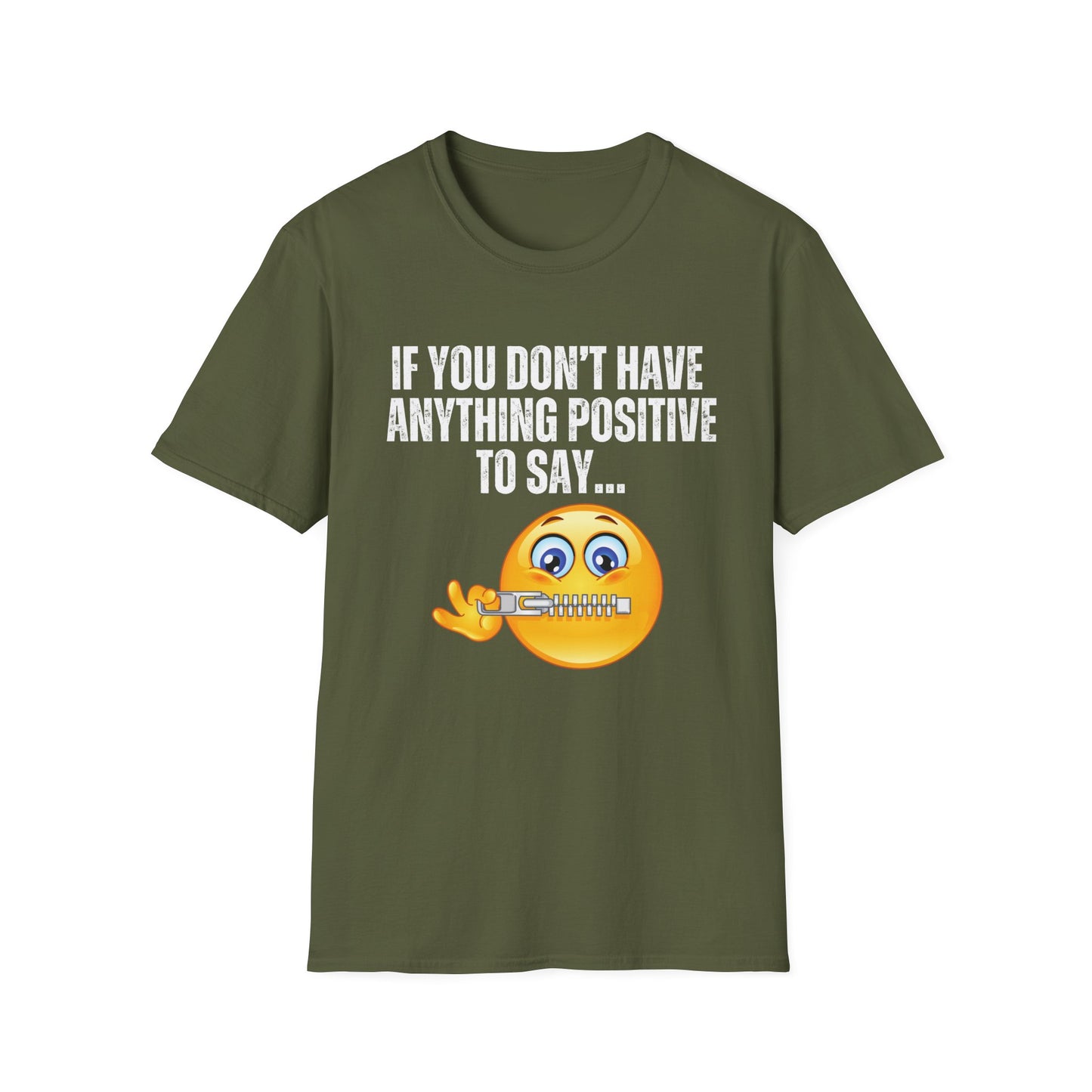 Shut Up T Shirt Funny Saying T-shirt for Birthday gifts for Friend gift If you don't have anything positive to say shut your mouth