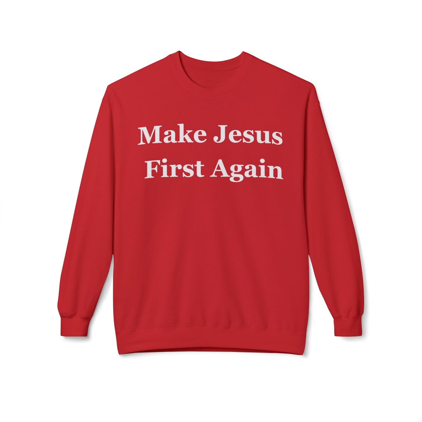 Make Jesus First Again Sweatshirt for Cristian gifts for Christmas present for Christians Sweatshirts for religious gift ideas for Jesus