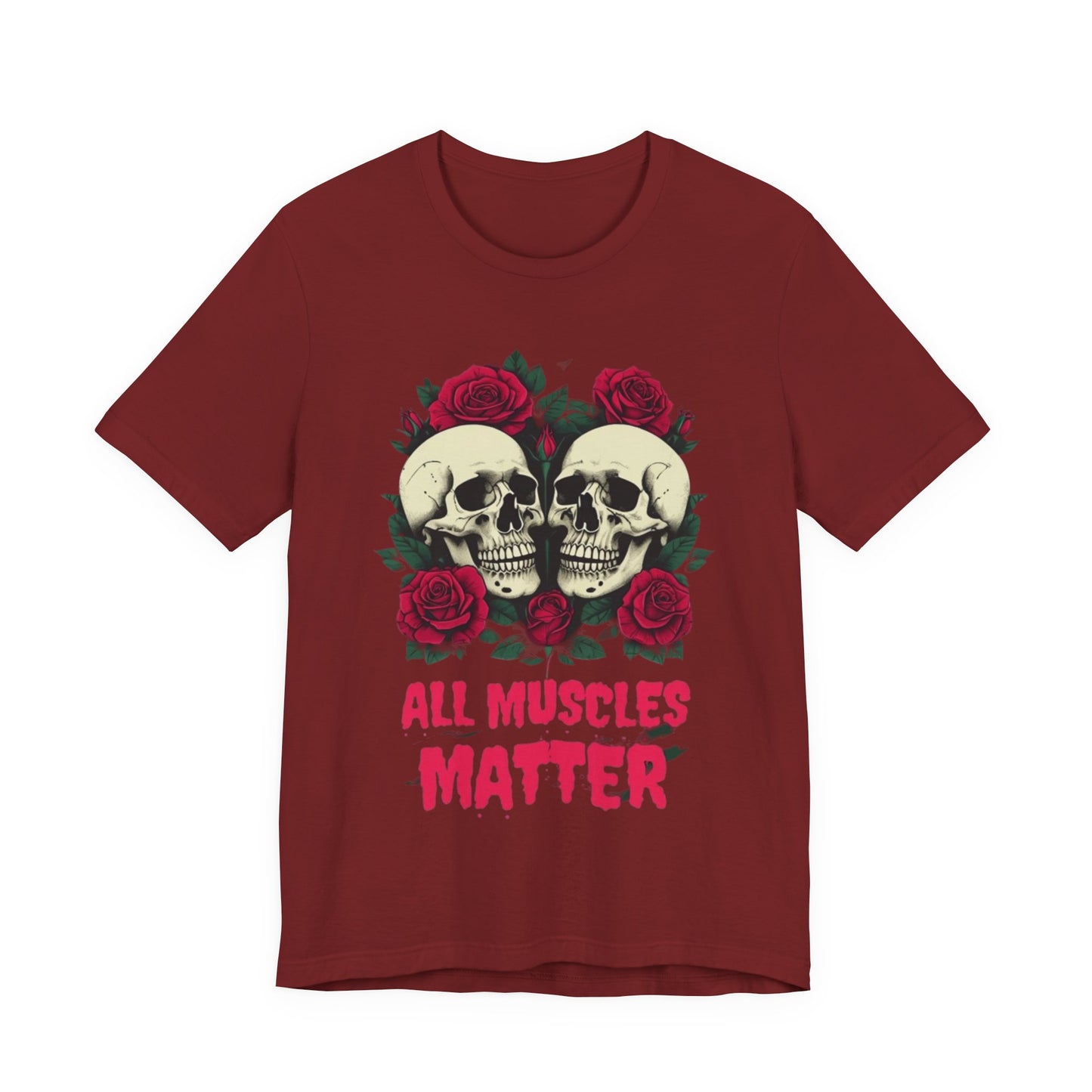 All Muscles Matter Unisex Tee, Workout Shirt, Fitness T-Shirt, Gym Top, Exercise Apparel Bodybuilding Shirts for Gym Rat Shirt