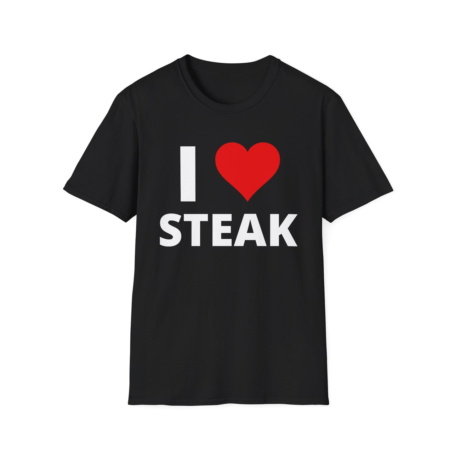 T-shirt STEAK for Steak Lover Gift for Meat Lover T Shirt For Meat Lovers Gift I Love Steak Shirt I Heart Steak Tee