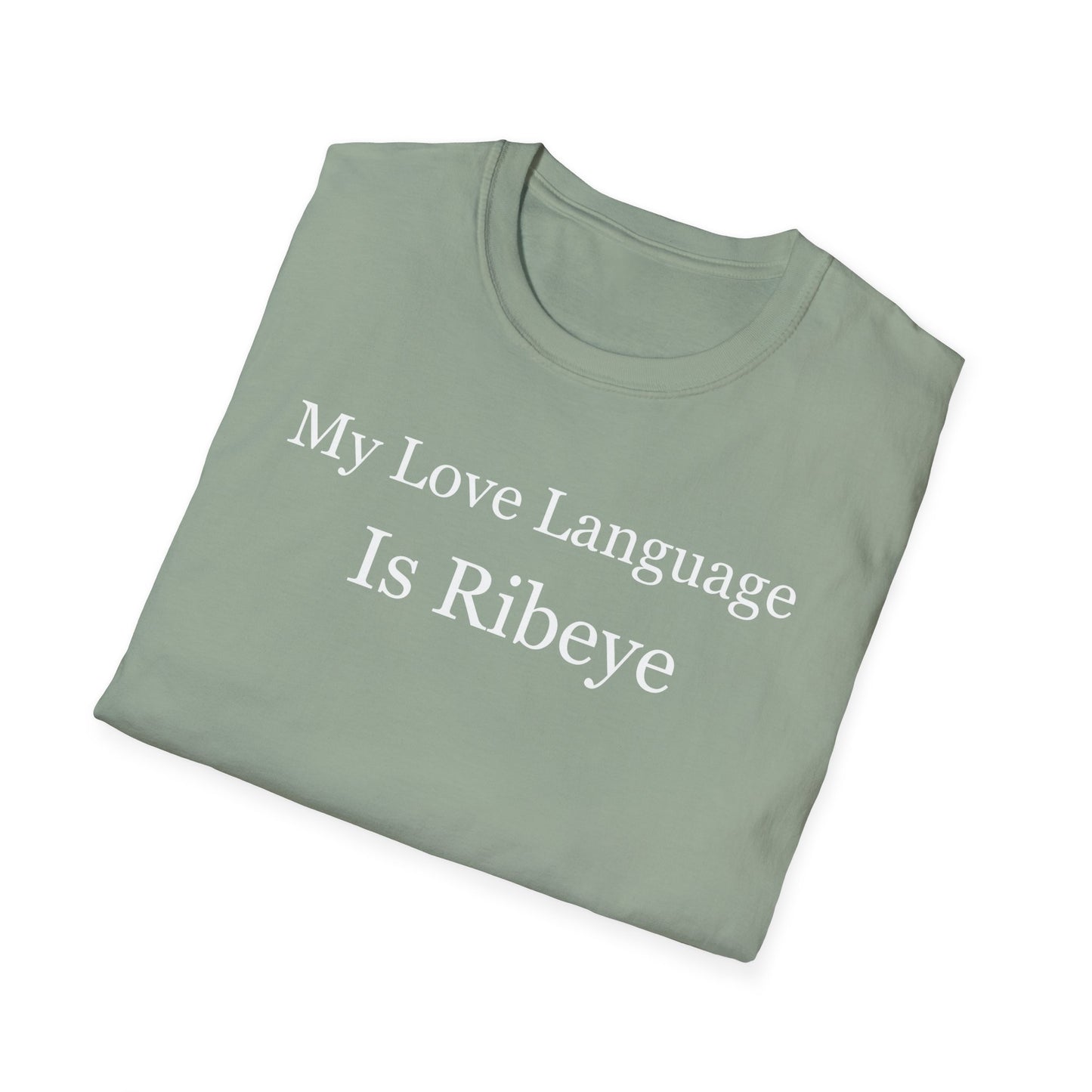 Steak T Shirt for Carnivore Diet gifts for Carnivore T Shirt Meat Lover T-shirt for Him gifts for Bbq Lover gift Love Language is Ribeye Tee
