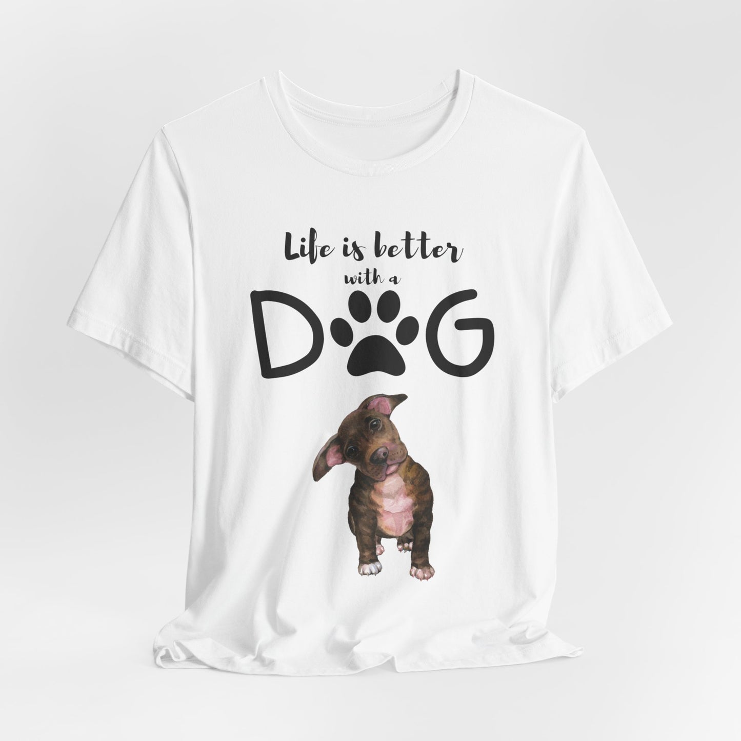 Dog T-shirt for Dog Lover gift for Dog Mom gift for Dog Dad gift for Dog Lovers Shirt - Cute Dog T Shirt - Life is BETTER with a DOG!