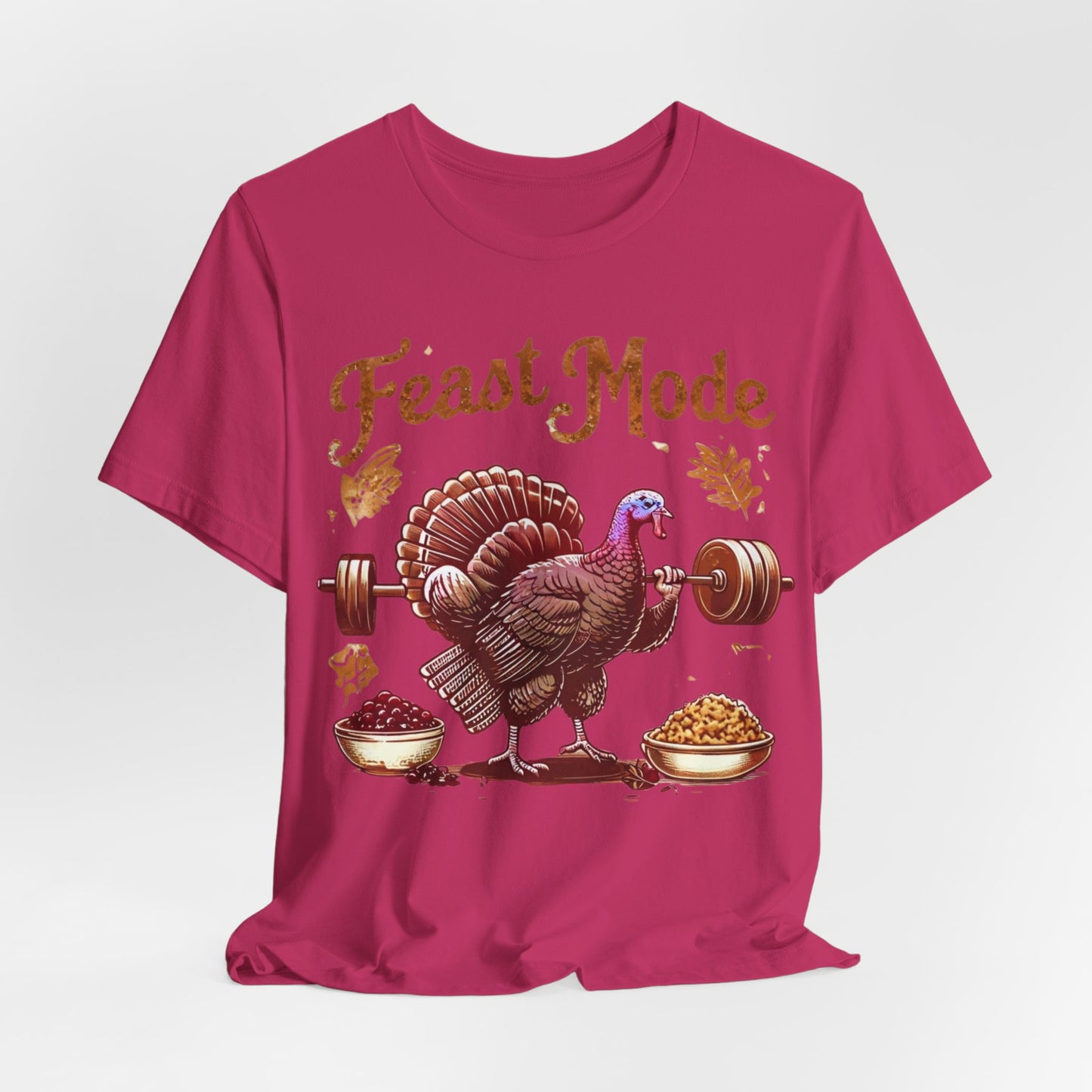Feast Mode Unisex Tee, Thanksgiving Turkey Weightlifting Shirt, Fitness Gift, Gym Apparel, Foodie T-Shirt