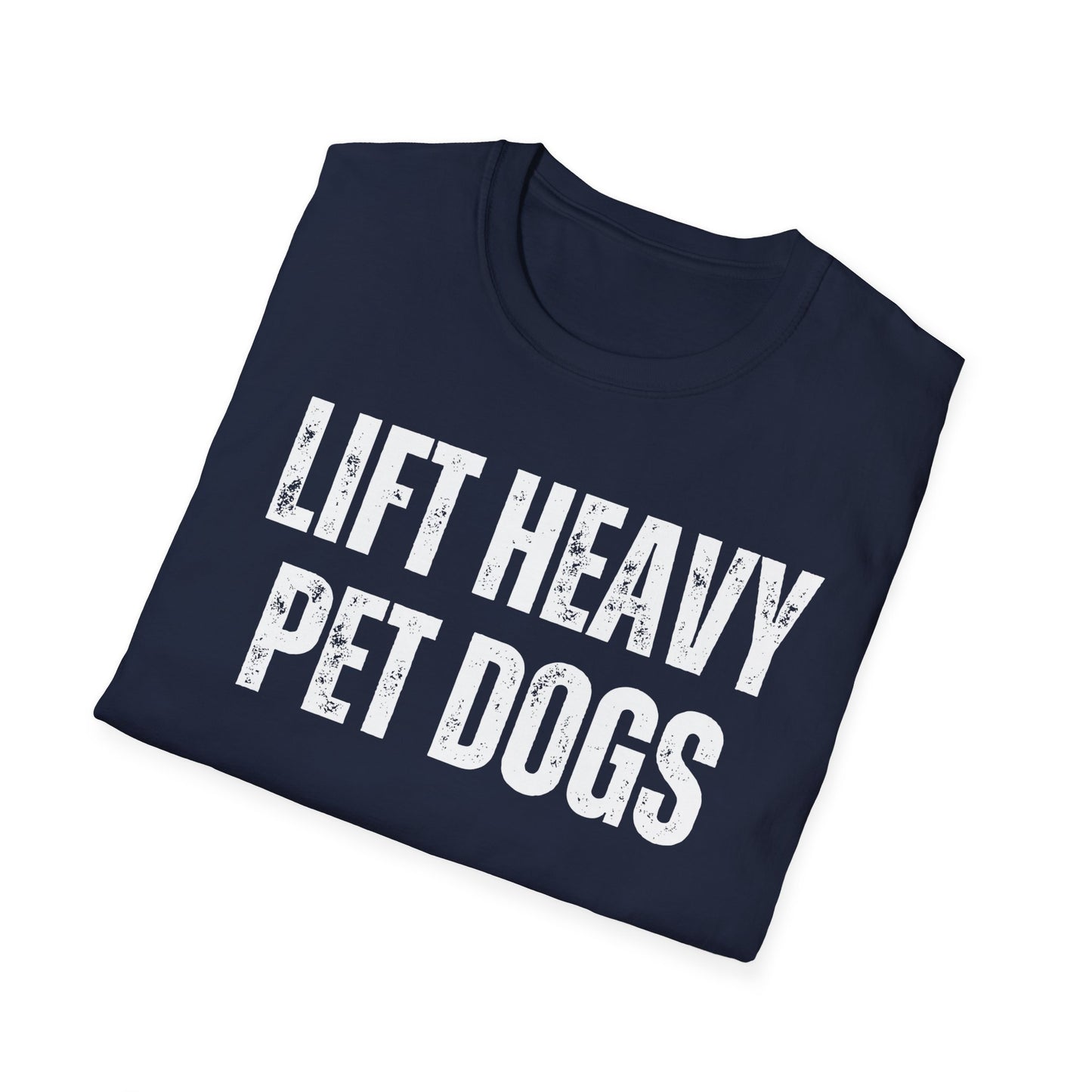 Lift Heavy Pet DOGS Shirt for Gym Lover gift for Dog Lover T-shirt Cute Dog Shirt for Fitness Lover gift for Workout T Shirts