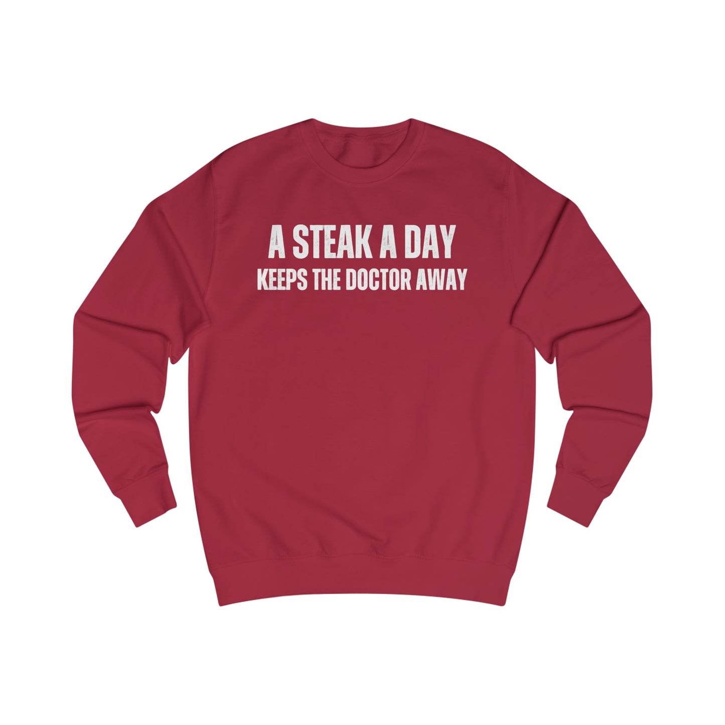 Steak Sweatshirt Funny Steaks Lover T-shirt gift for Meat Lover SweatShirts Carnivore Pullover Sweater A Steak A Day Keeps The Doctor Away!