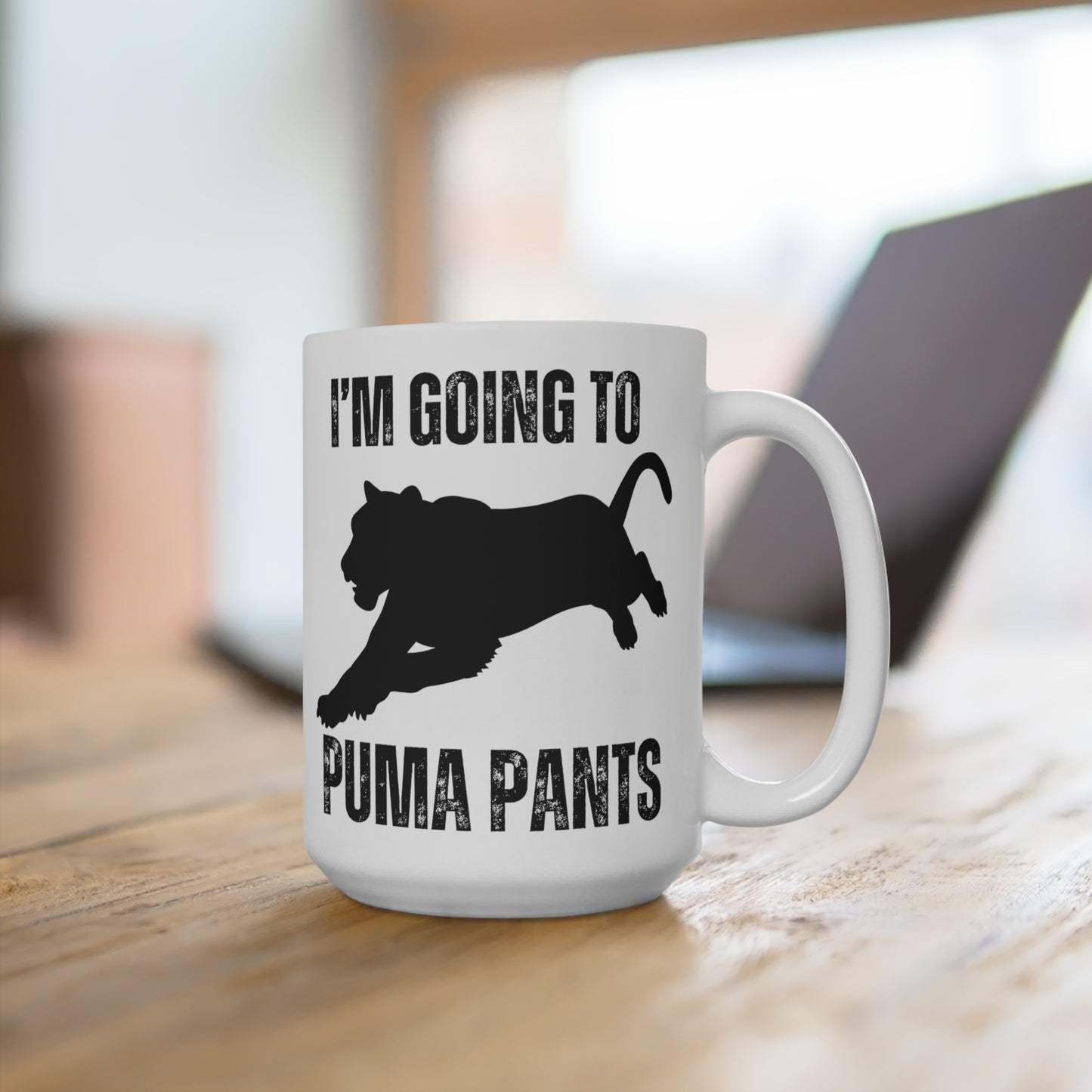 Funny Animal Mug Funny Coffee Mug gift for Him, Pun Coffee Cup, Joke Mug I'm Going to Puma Pants