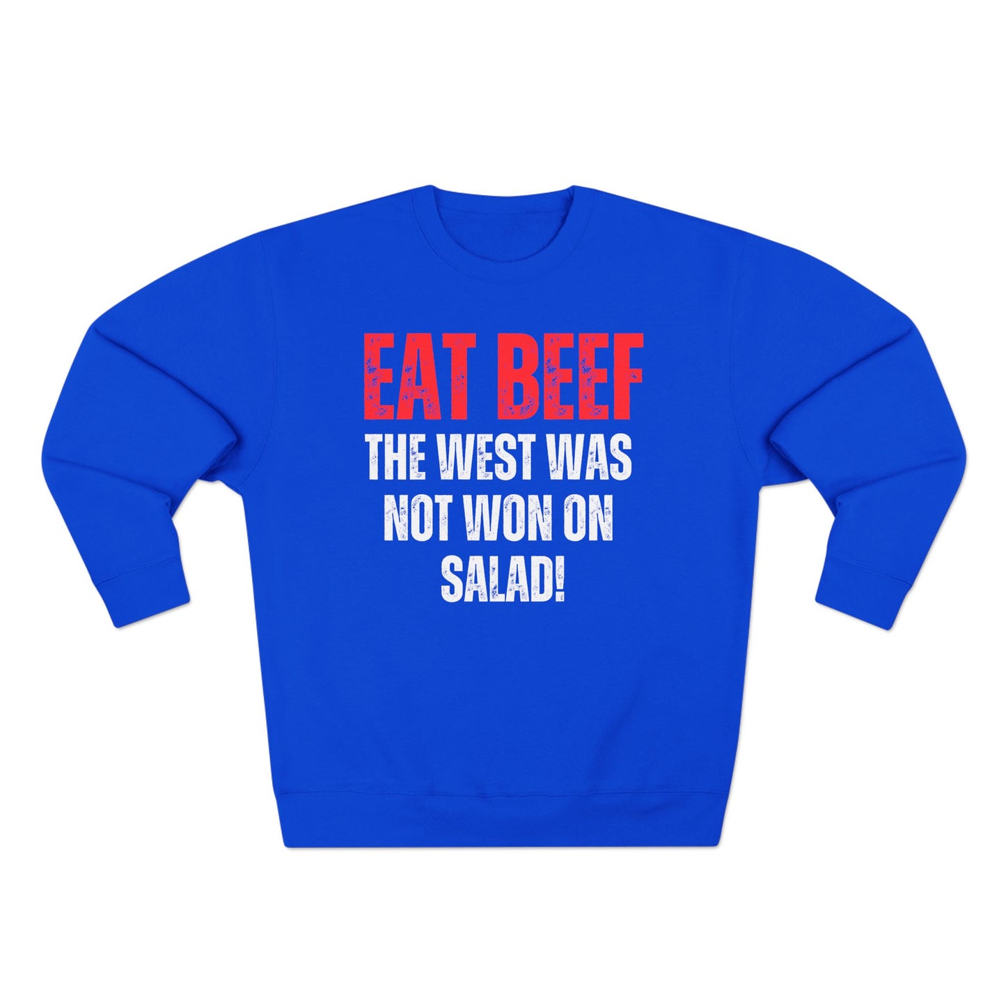Funny Meat Sweatshirt for Carnivore Diet gifts for Grilling Pull Over Sarcastic Sweatshirts Eat Beef The West Was Not Won On Salad