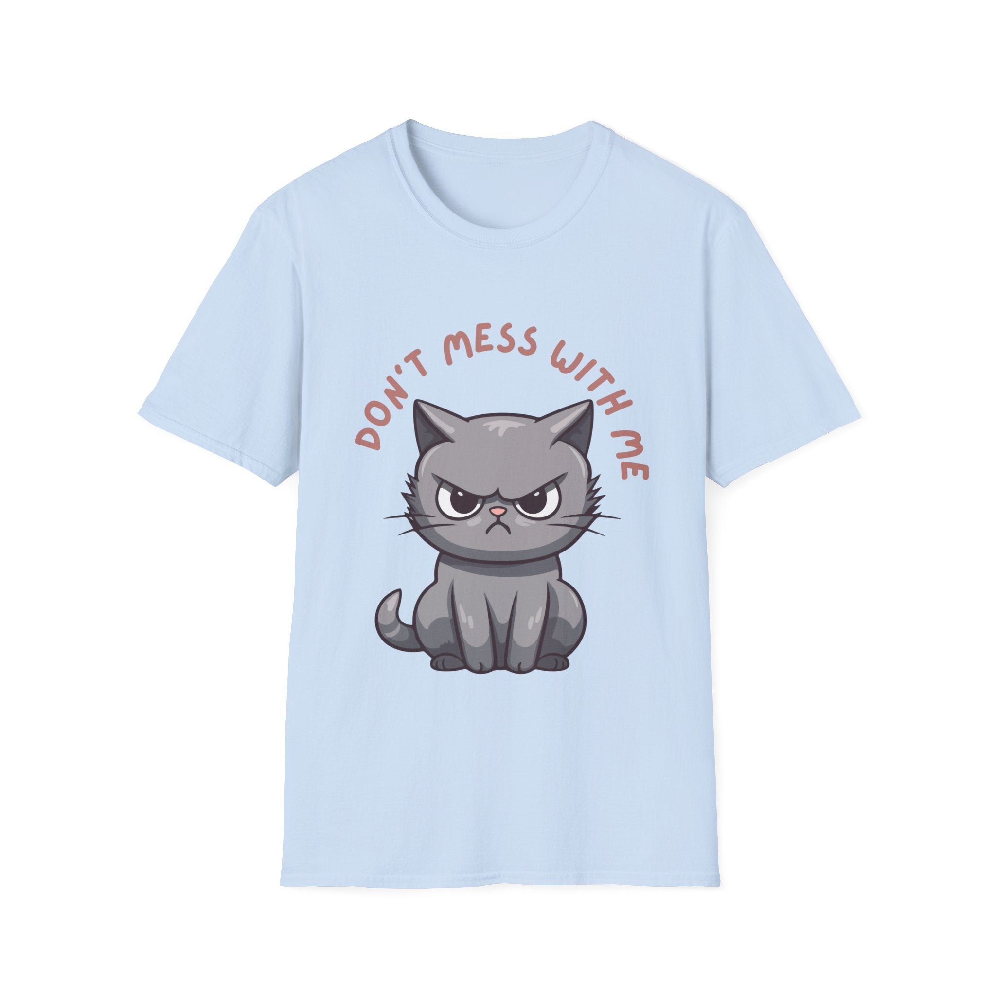 Don t Mess With Me Cats T shirt Angry CAT Shirt for Cat Lover gift Fun Graceful Tallow