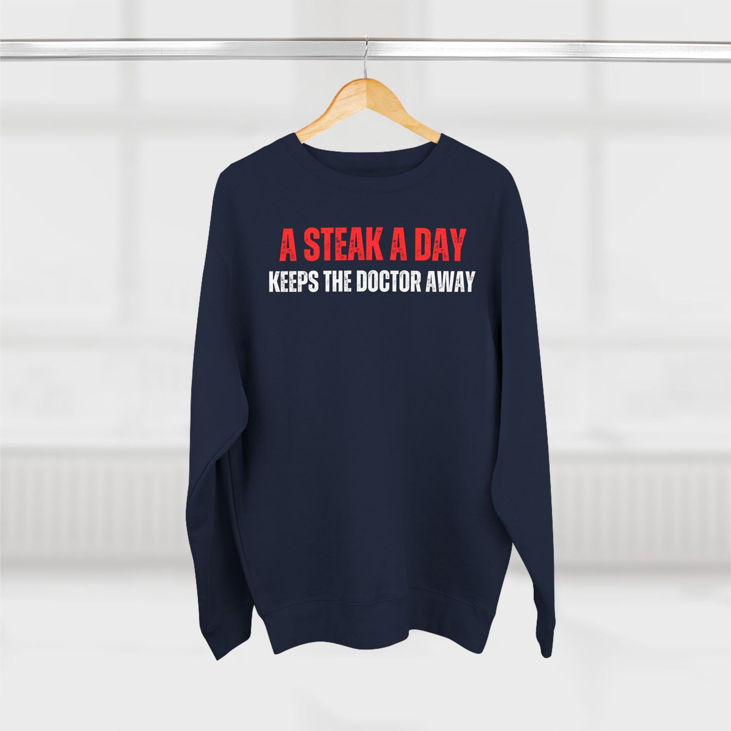 Funny Meat Lover Sweatshirt for Carnivore diet gifts for Men A Steak A Day Keeps The Doctor Away Sweatshirts BBQ Lover gifts