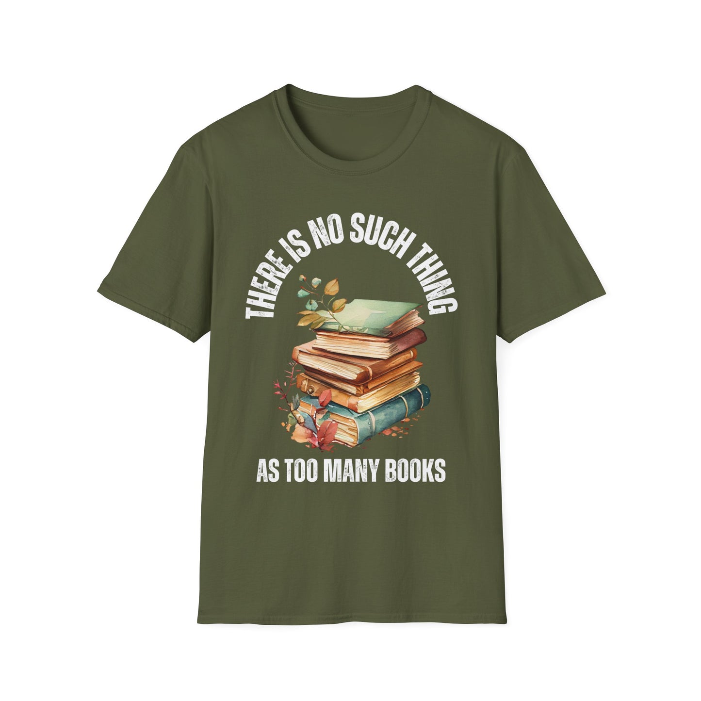 No Such Thing AS Too Many Books Shirts Book Enthusiast T-Shirt for Book Lover gift for Reading Shirt for Reader gift for Reading Lover
